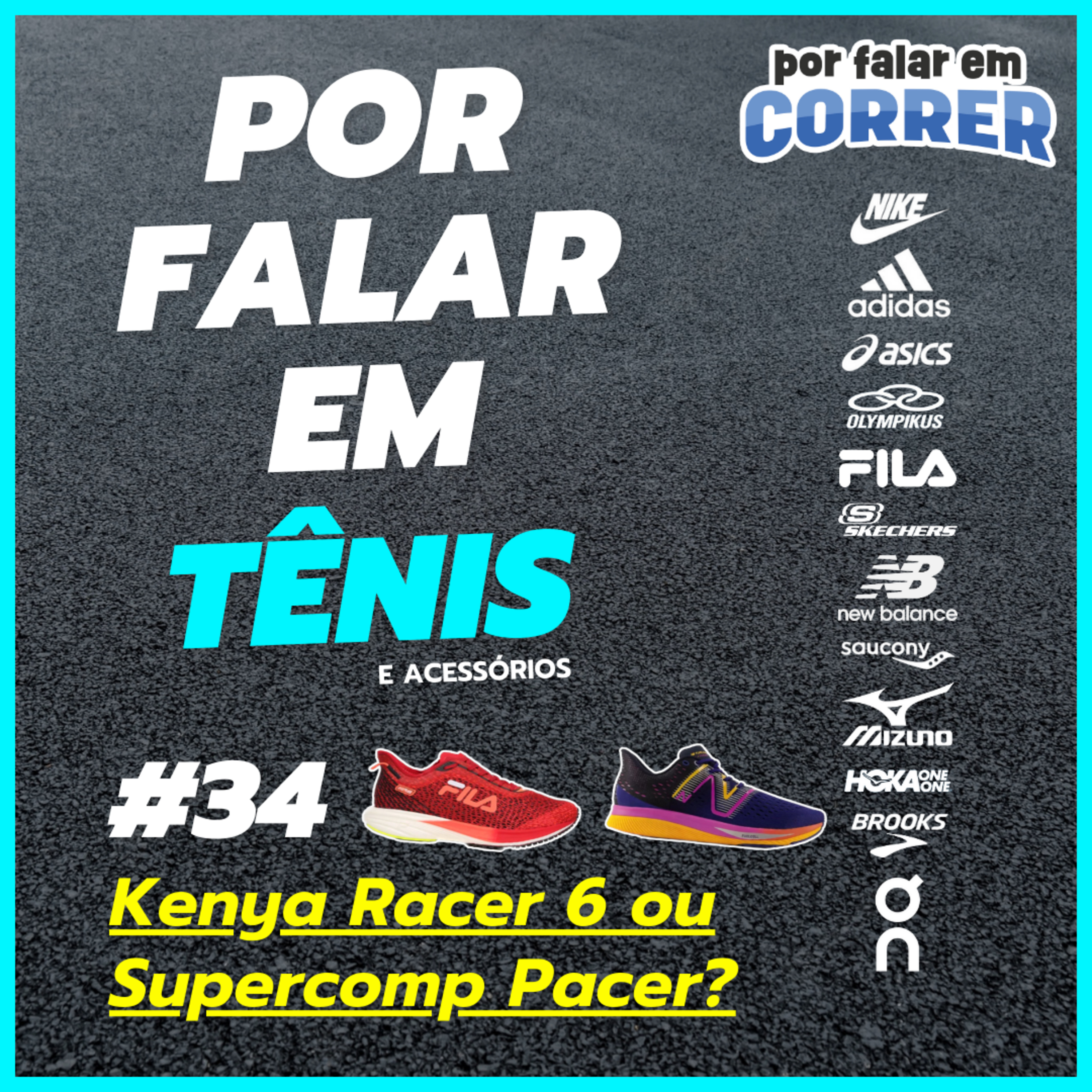 Por Falar em Tênis 34 - Fila Kenya Racer 6 ou New Balance Supercomp Pacer? episode artwork