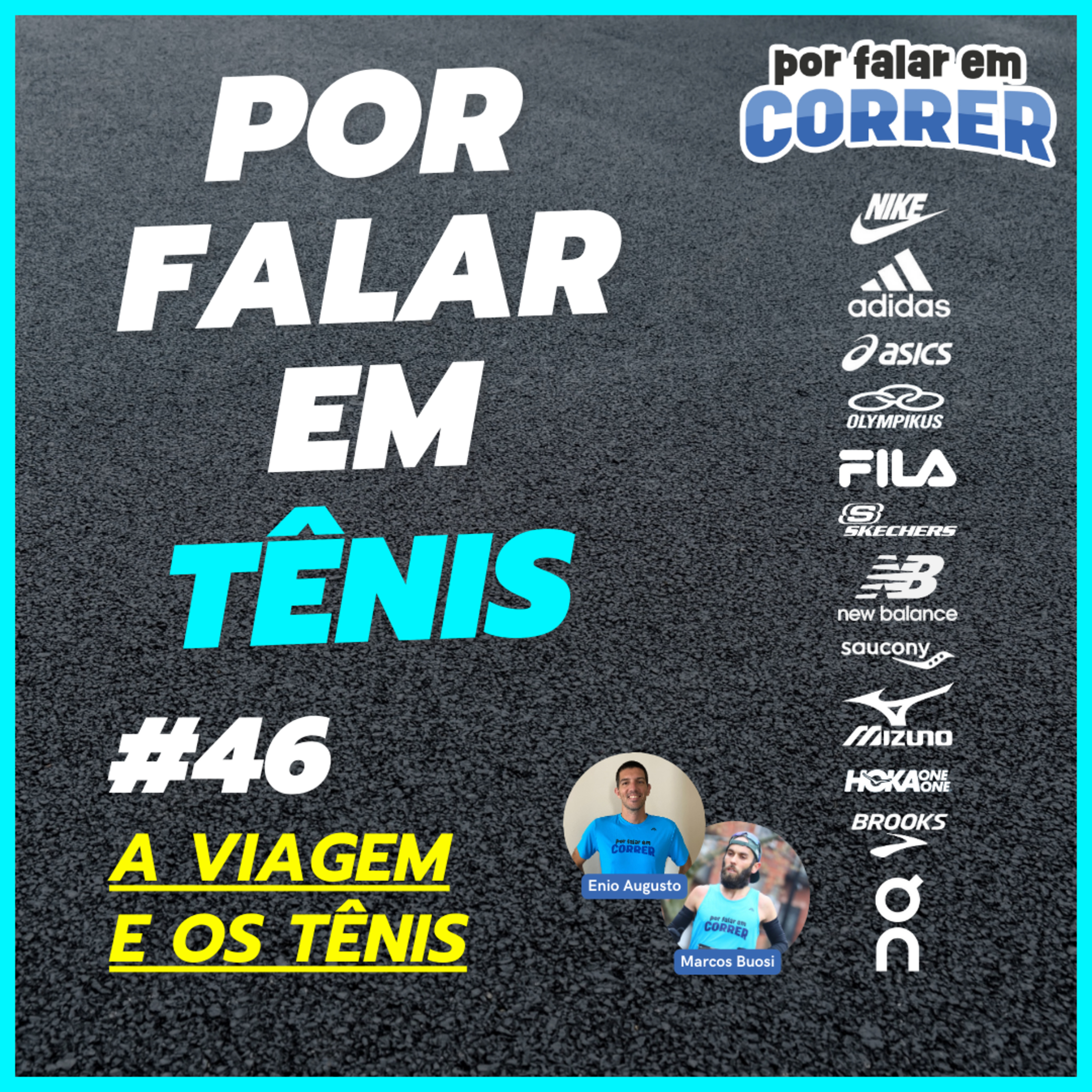 Por Falar em Tênis 46 - A Viagem, os Tênis e o Nosso Furo
