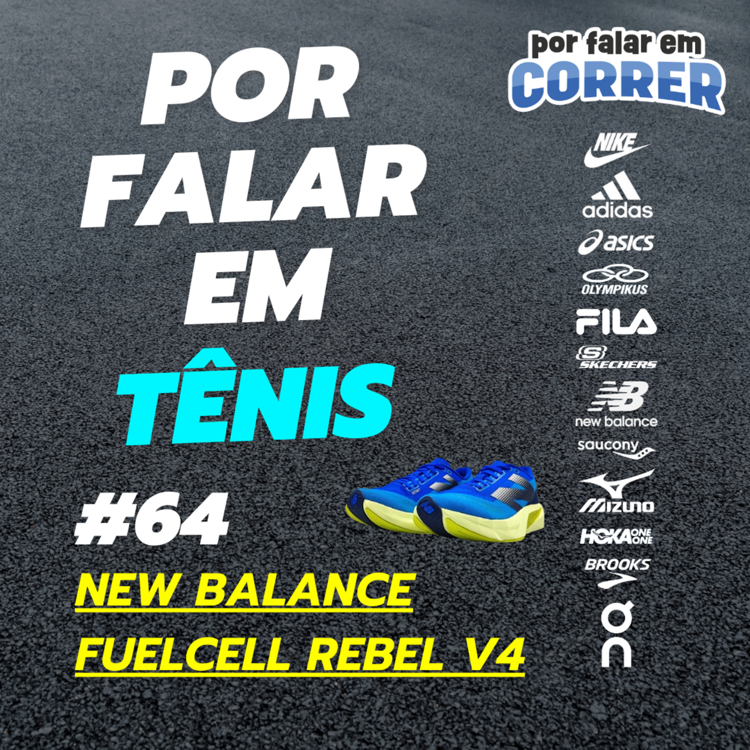 Por Falar em Tênis 64 - New Balance Fuelcell Rebel v4 episode artwork