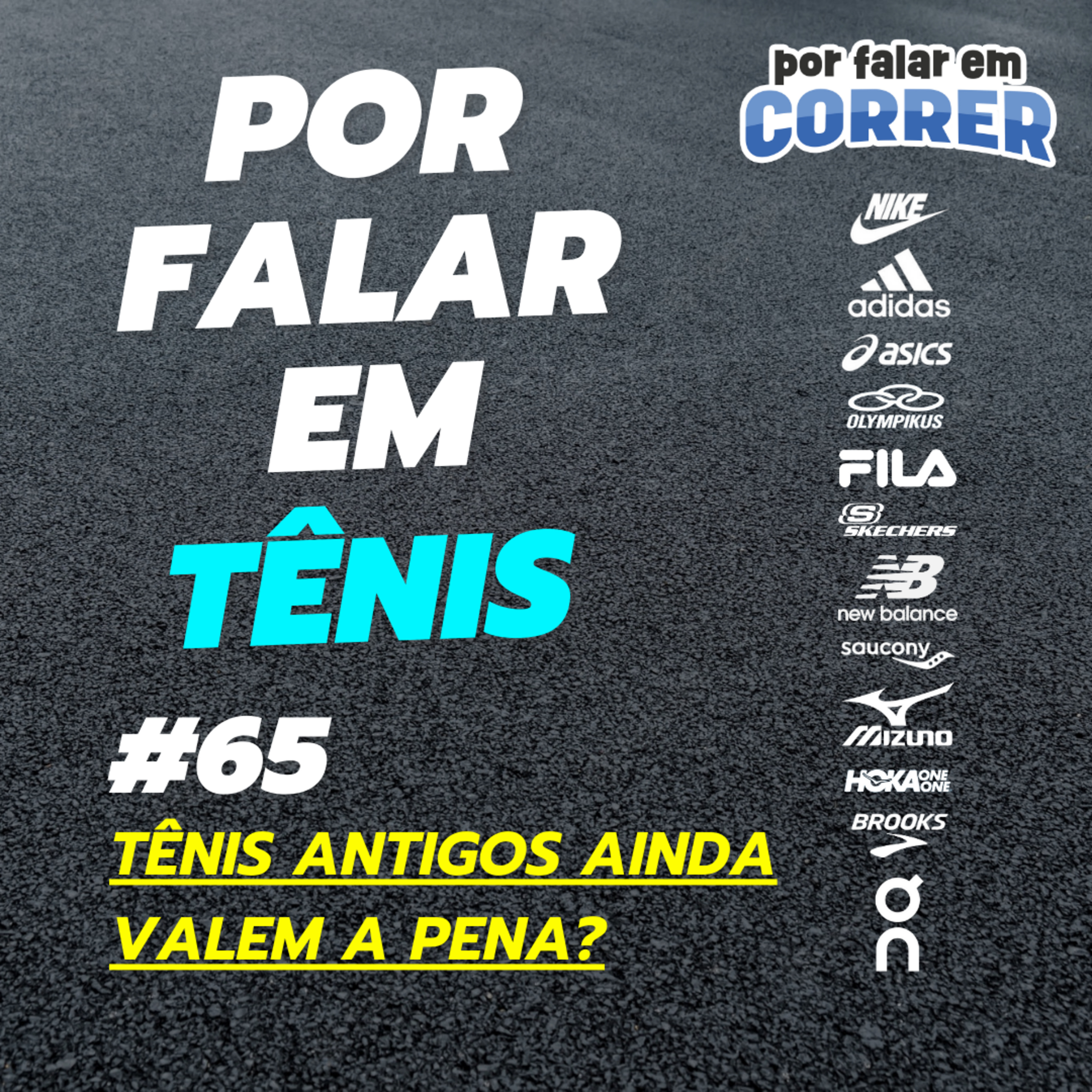 Por Falar em Tênis 65 - Tênis Antigos Ainda Valem a Pena? episode artwork