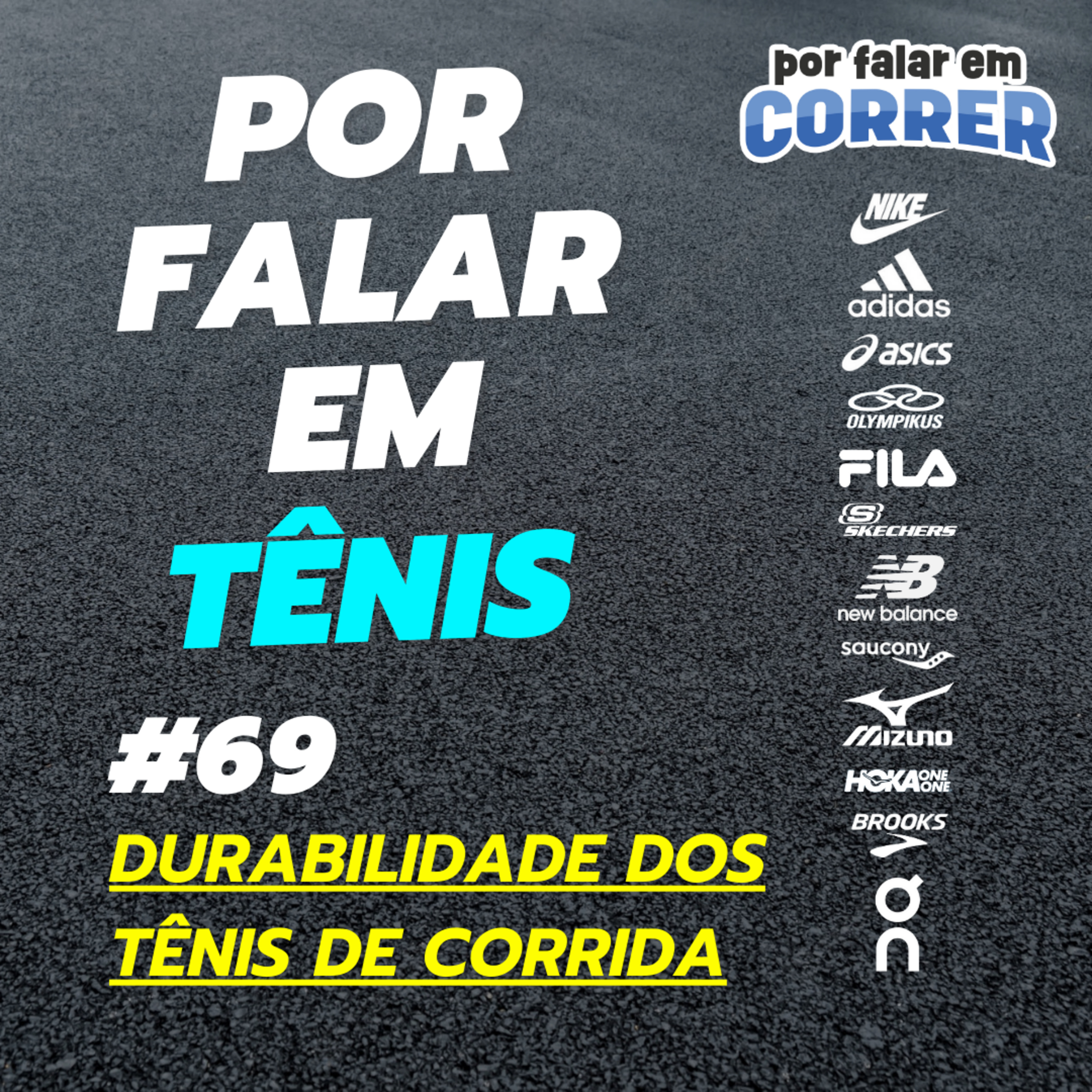 Por Falar em Tênis 69 - Durabilidade dos Tênis de Corrida episode artwork