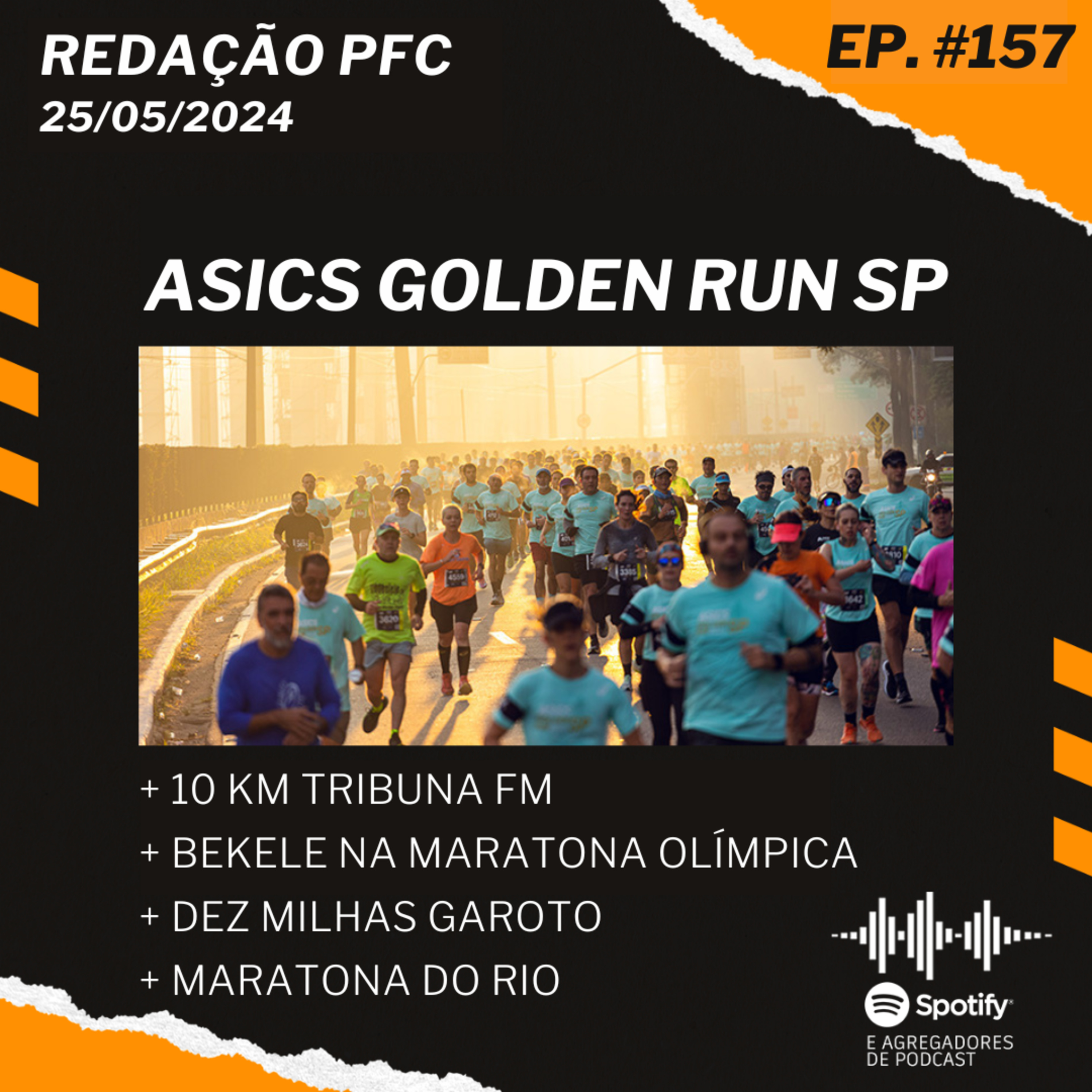 Redação PFC 157 - Asics Golden Run São Paulo, 10 KM Tribuna FM e Dez Milhas Garoto episode artwork