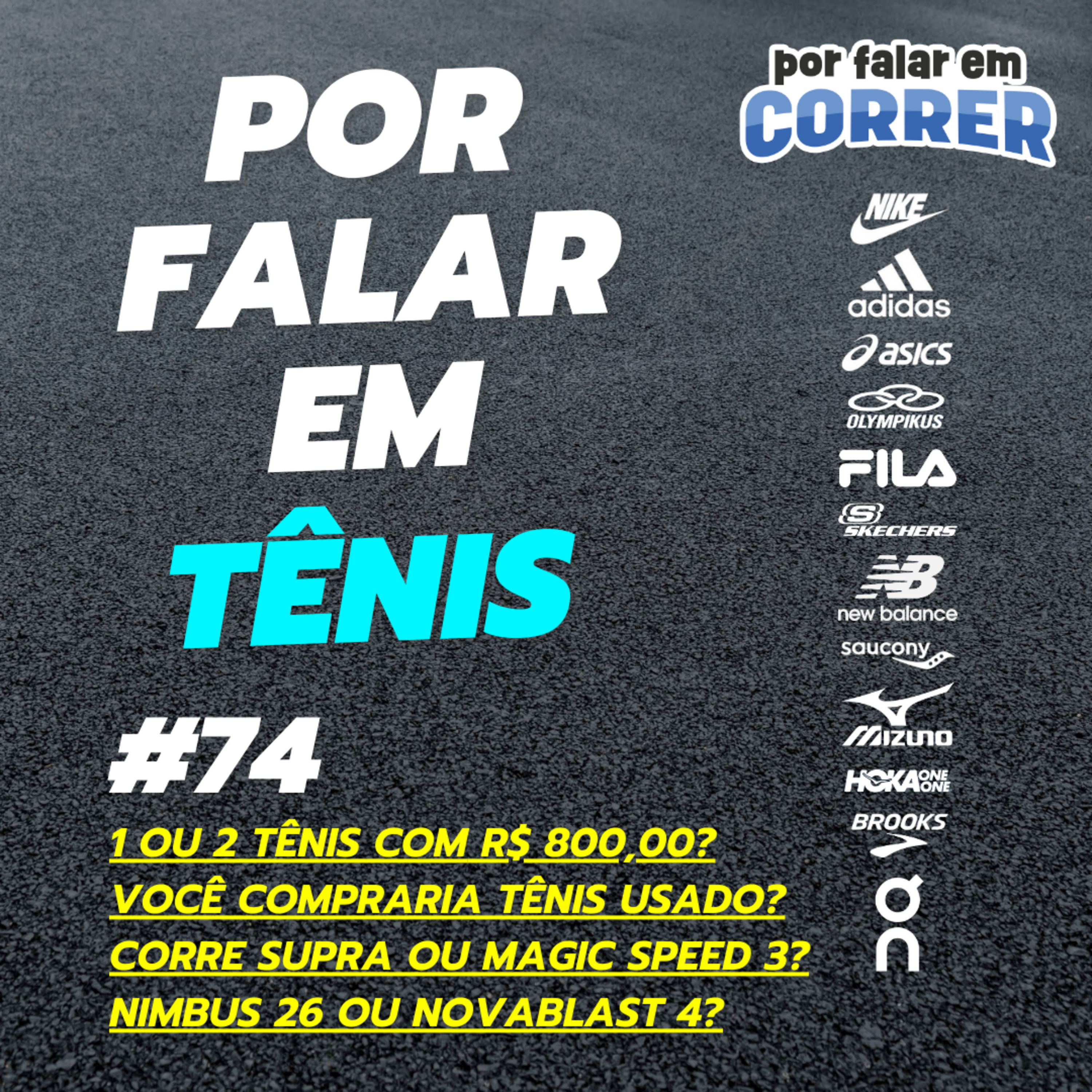 Por Falar em Tênis 74 - 1 ou 2 tênis com R$ 800,00? Comprar tênis usado? Corre Supra ou Magic Speed 3? Nimbus 26 ou Novablast 4? episode artwork