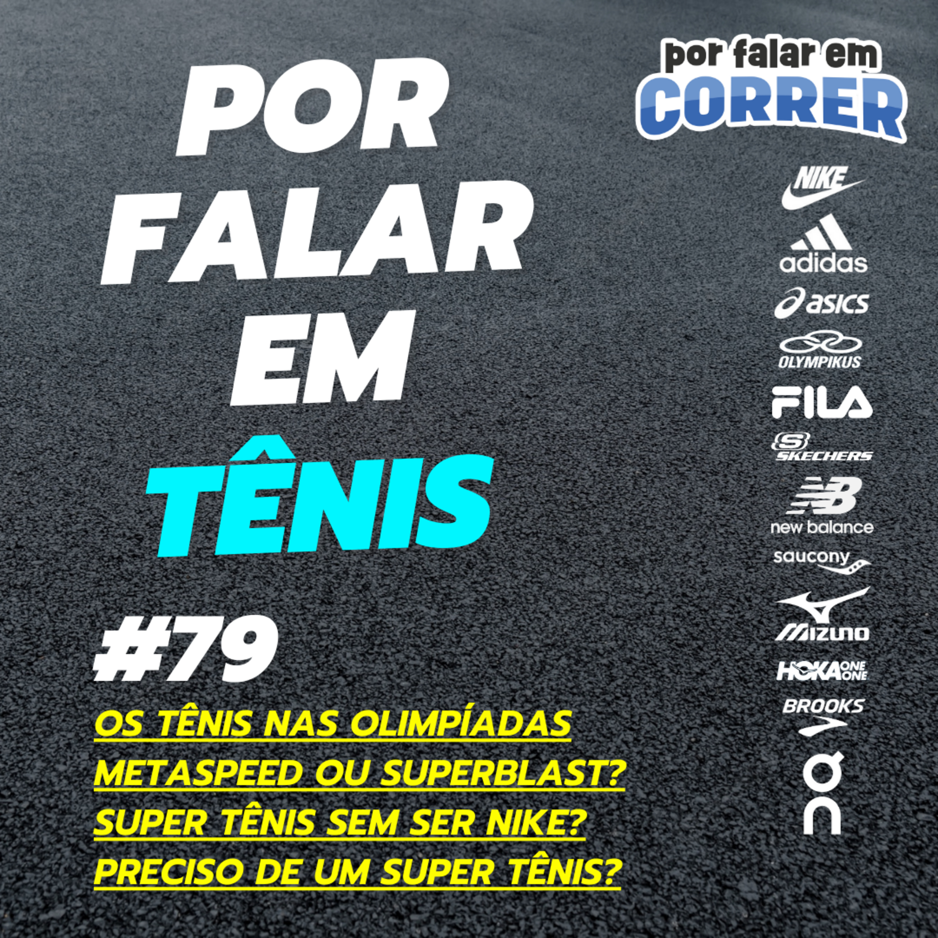 Por Falar em Tênis 79 - Os Tênis nas Olimpíadas. Metaspeed ou Superblast? Preciso de um Super Tênis? episode artwork