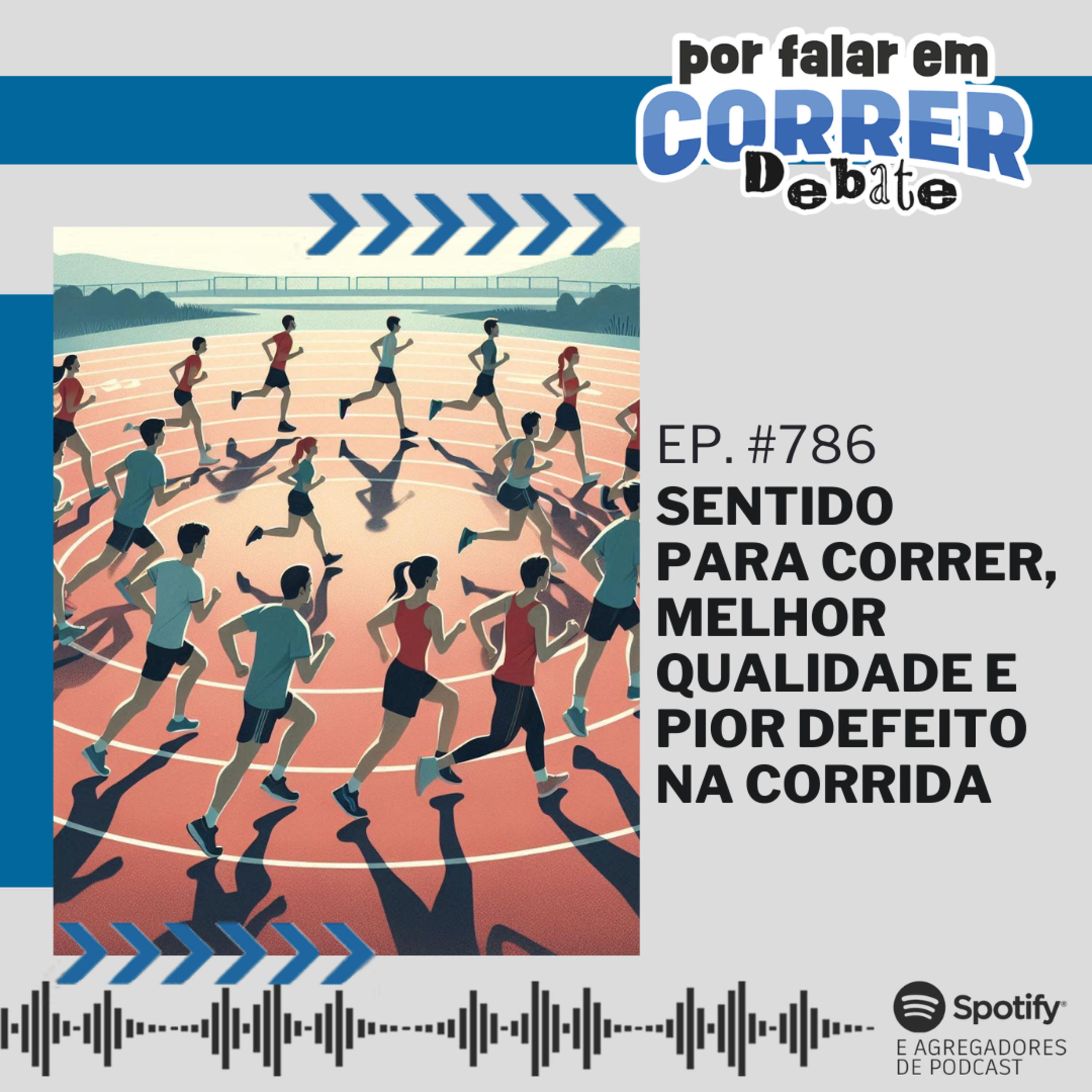 PFC Debate 786 - Sentido Para Correr, Melhor Qualidade e Pior Defeito na Corrida episode artwork
