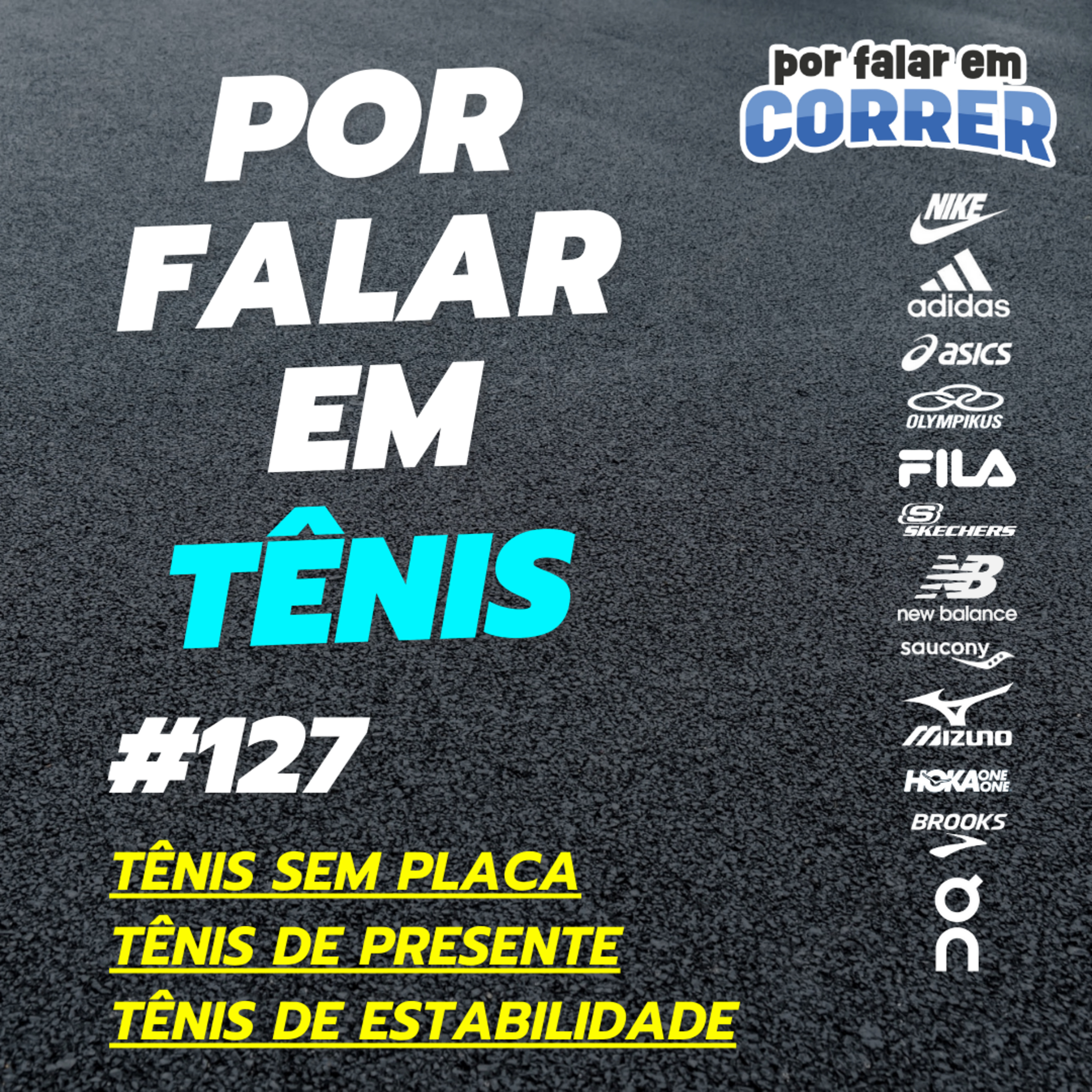 Por Falar em Tênis 127 - Tênis sem placa, Tênis de presente e Tênis de estabilidade episode artwork