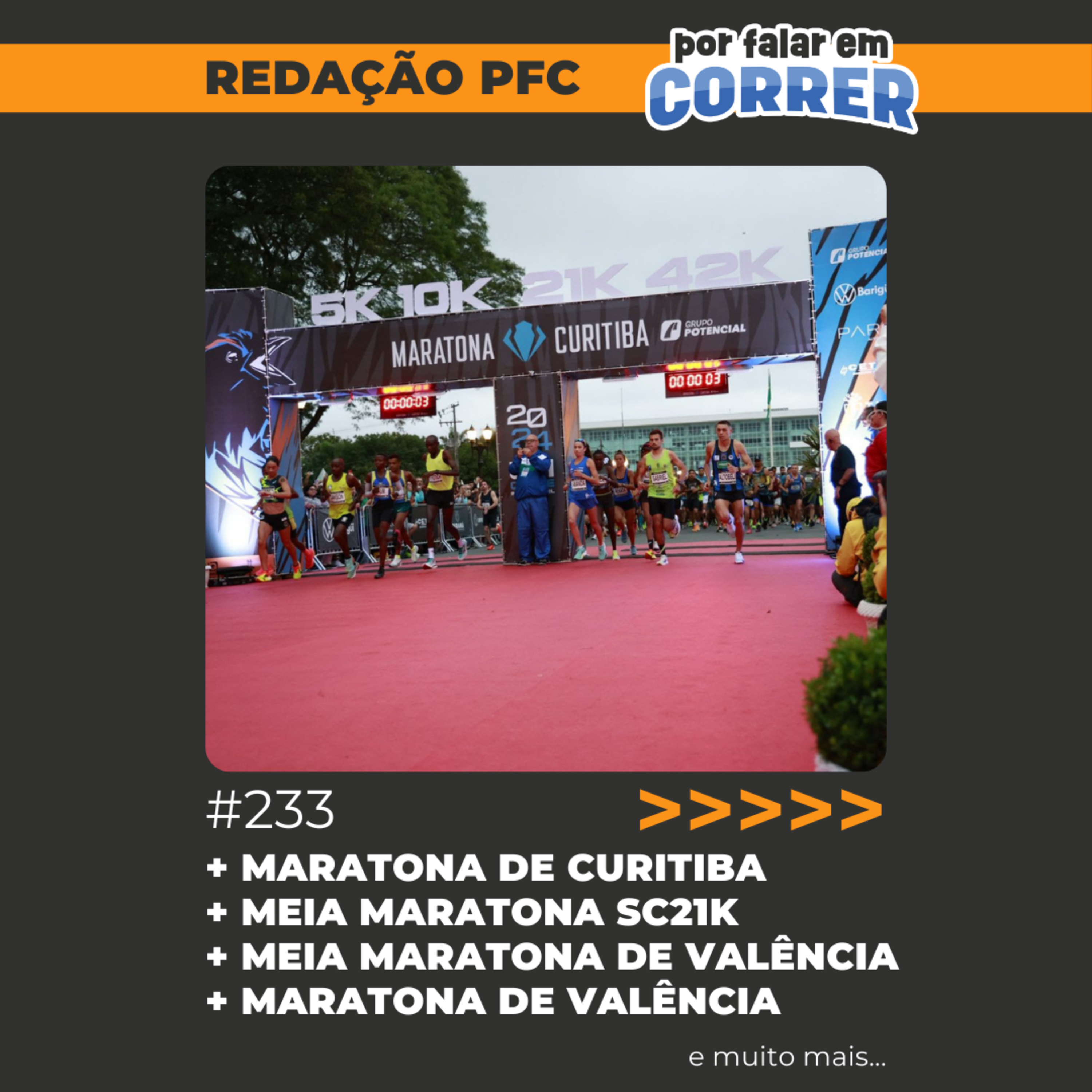 Redação PFC 233 - Maratona de Curitiba, Meia Maratona SC21K e Meia Maratona de Valência episode artwork