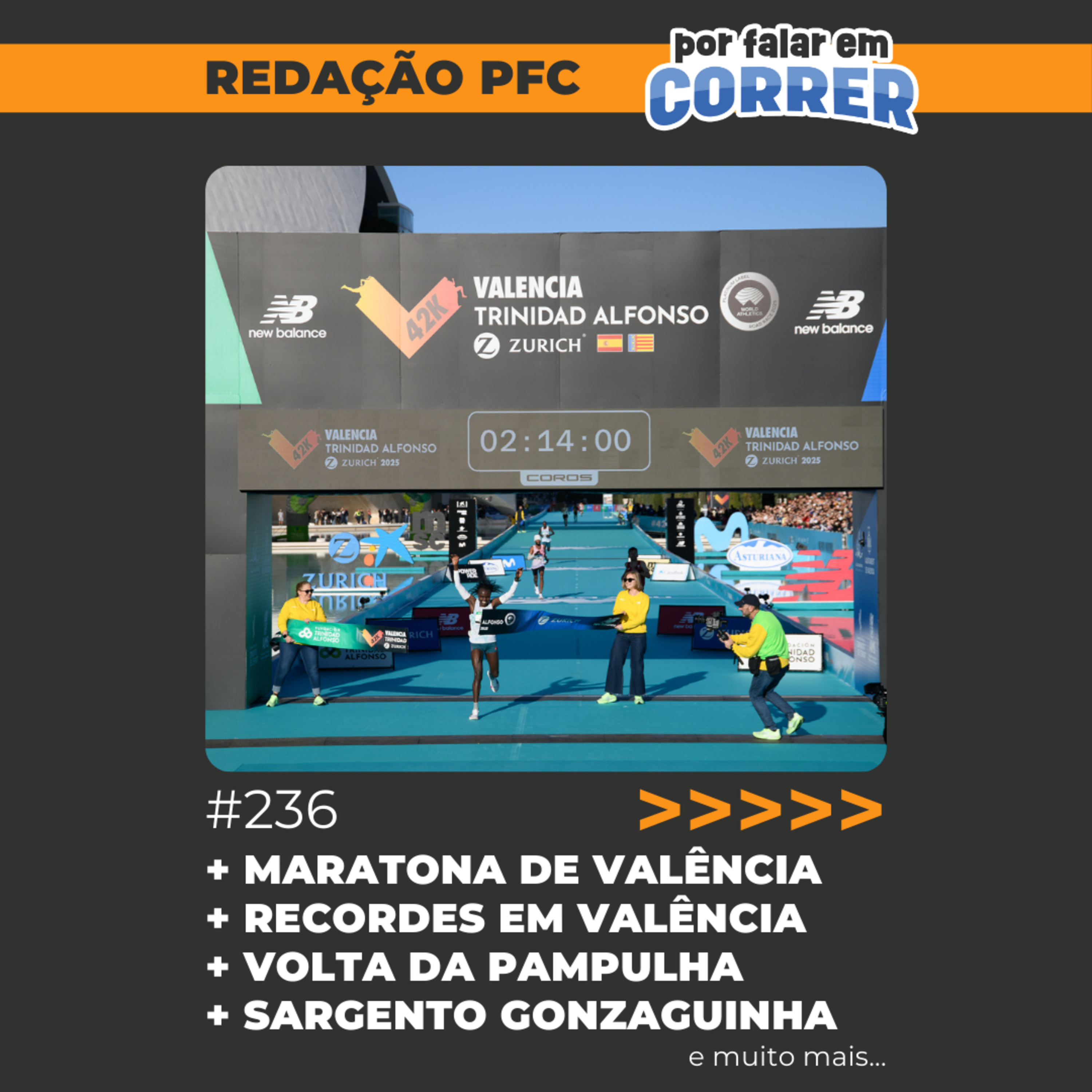 Redação PFC 236 - Recordes na Maratona de Valência, Volta da Pampulha e 58ª Sargento Gonzaguinha Redação PFC 236 - Recordes na Maratona de Valência, Volta da Pampulha e 58ª Sargento Gonzaguinha