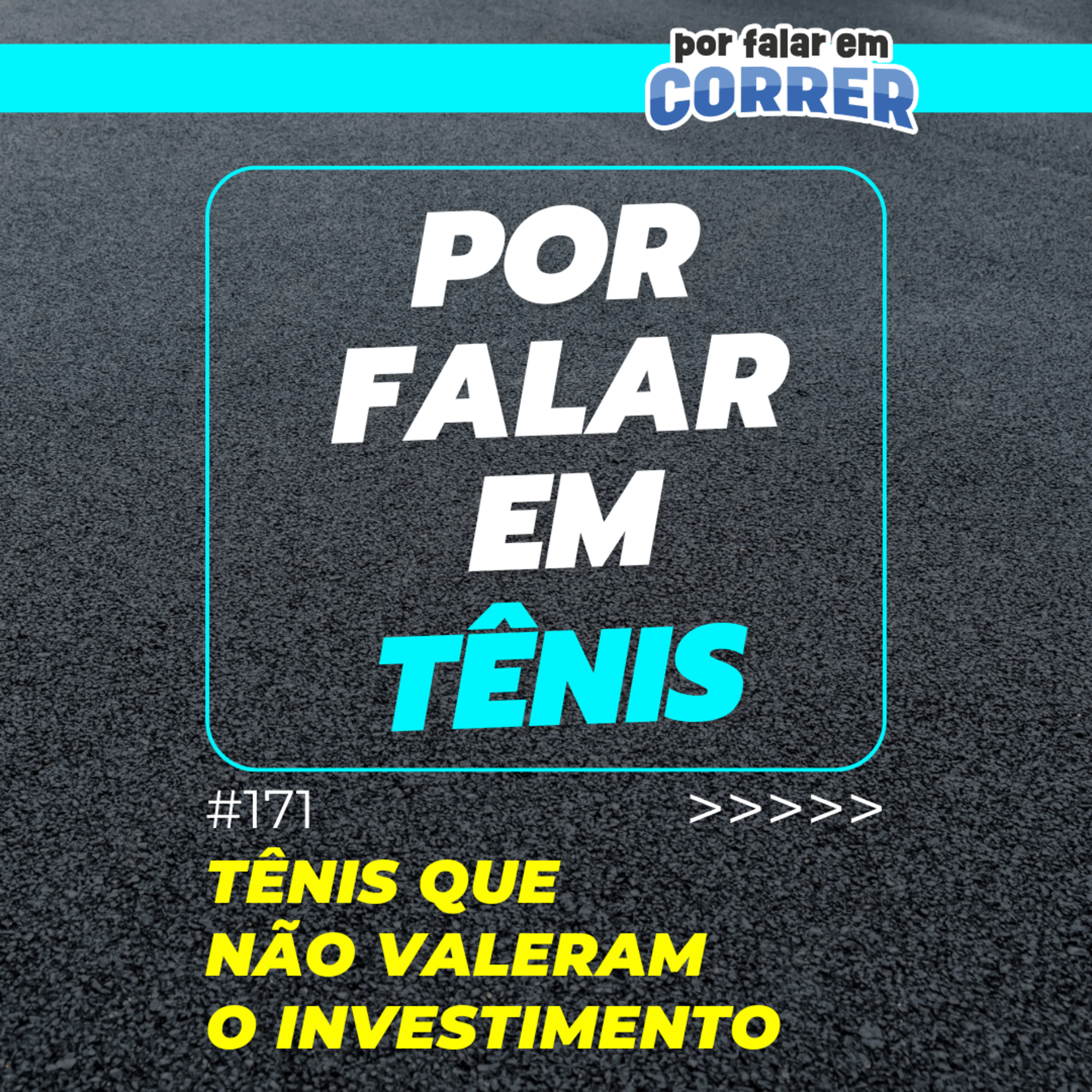 Por Falar em Tênis 171 - Tênis que não valeram o investimento episode artwork