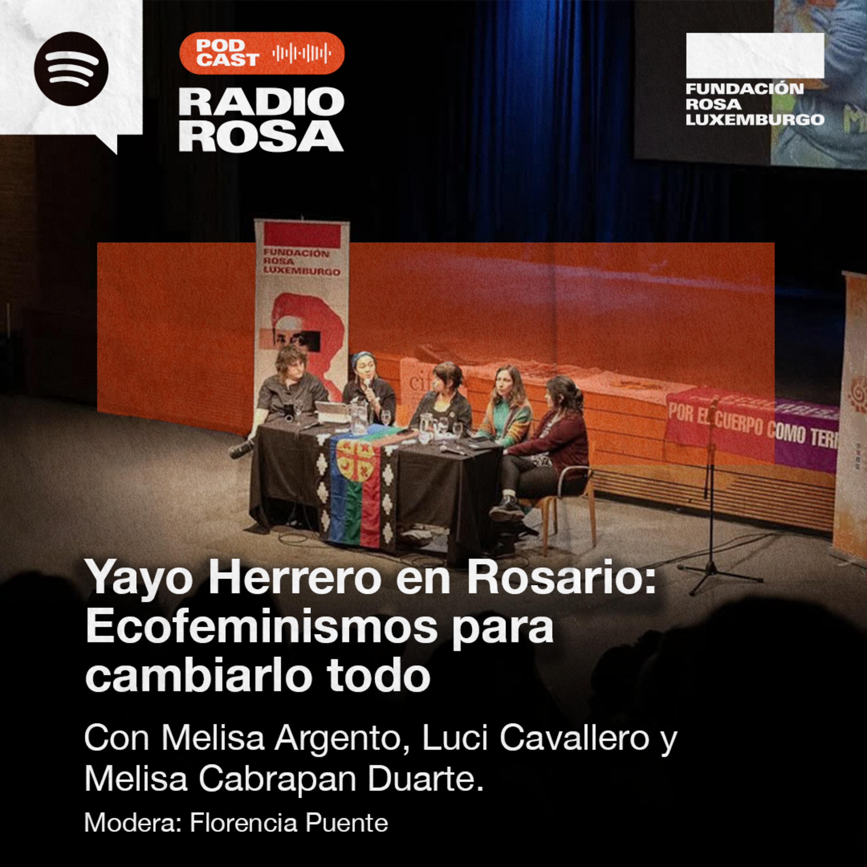 Ecofeminismos para cambiarlo todo | Yayo Herrero, Melisa Argento, Luci Cavallero y Melisa Cabrapan Duarte en Rosario episode artwork