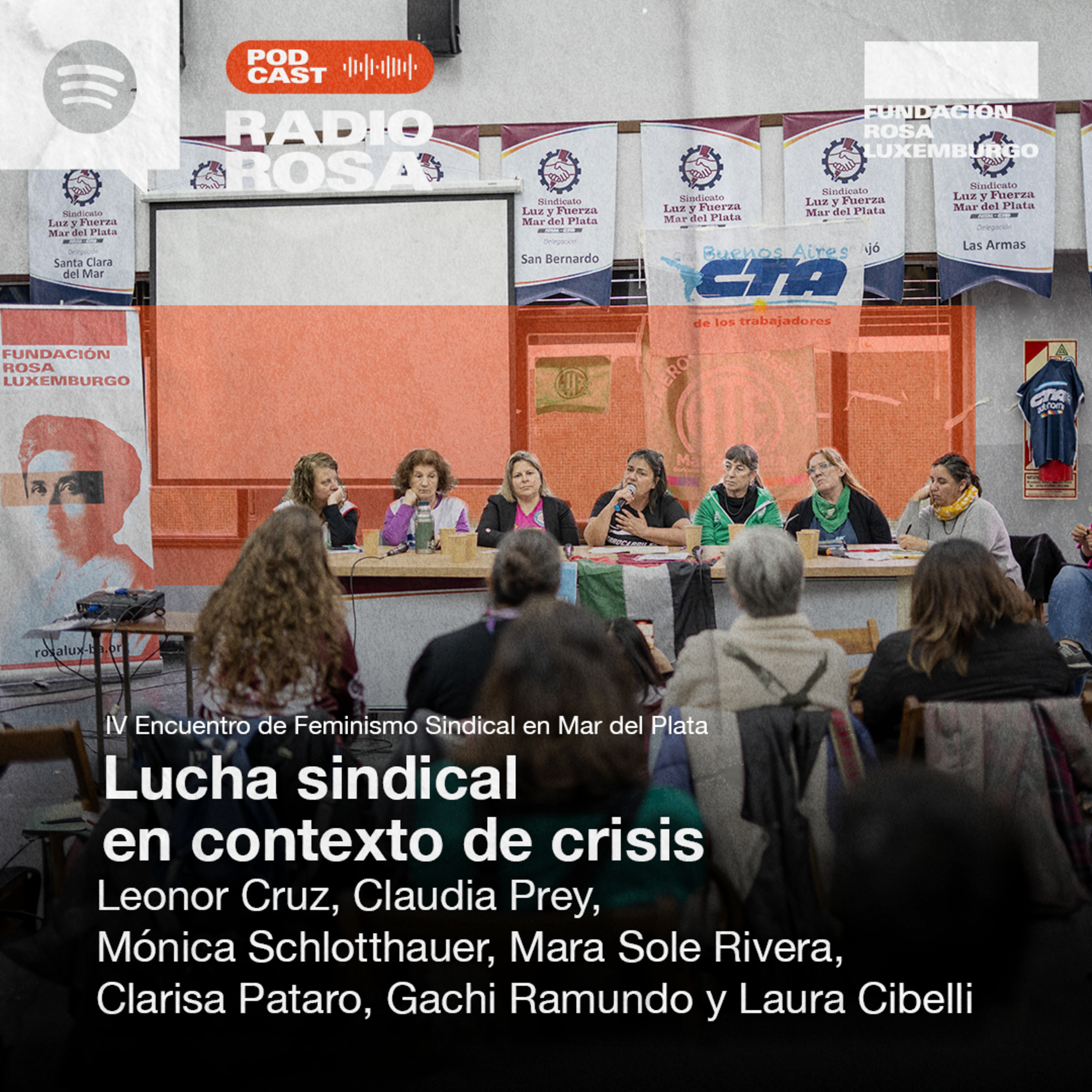 "Lucha sindical en contexto de crisis" con Leonor Cruz, Claudia Prey, Mónica Schlotthauer, Mara Sole Rivera, Clarisa Pataro, Gachi Ramundo y Laura Cibelli episode artwork