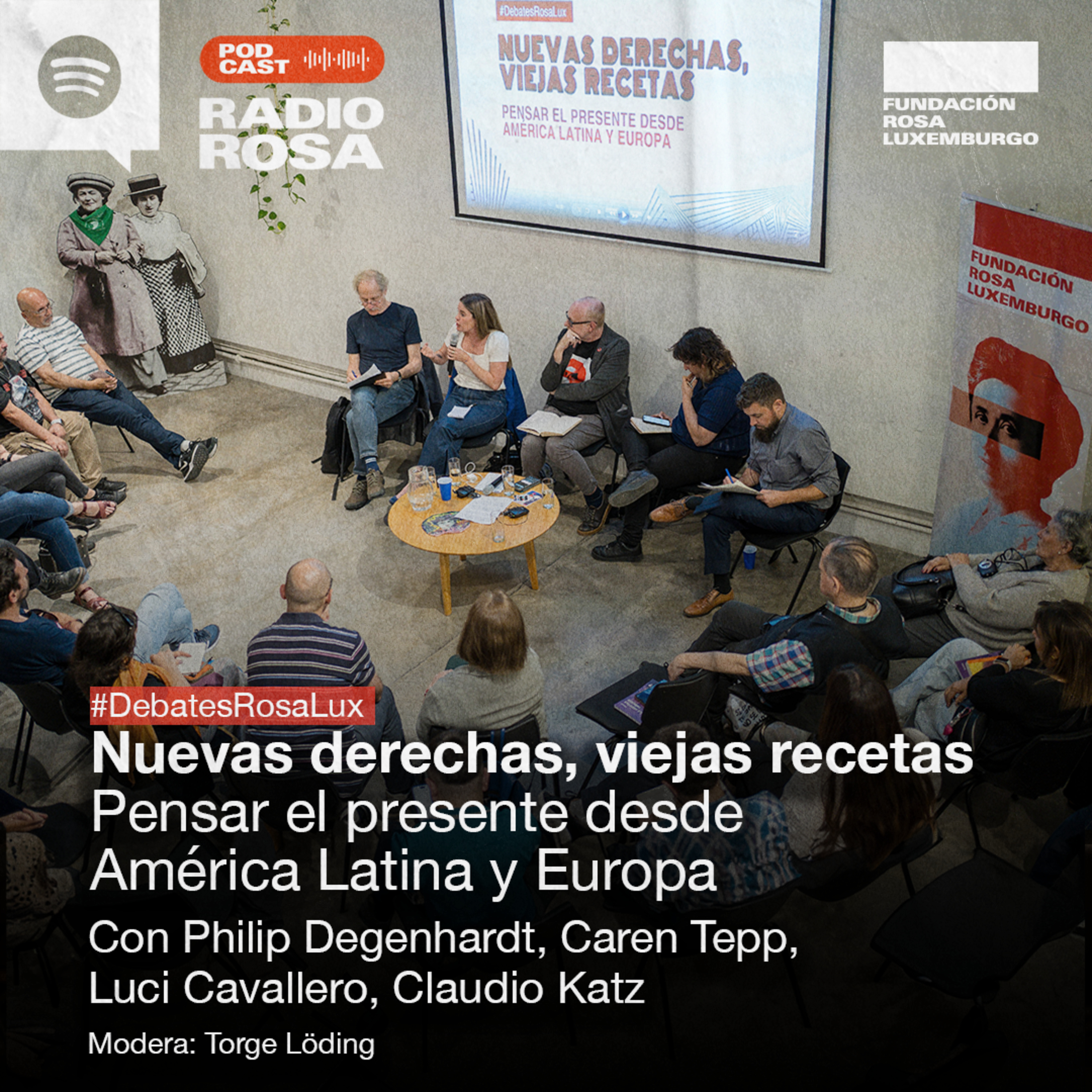 Nuevas derechas, viejas recetas: Pensar el presente desde América Latina y Europa episode artwork