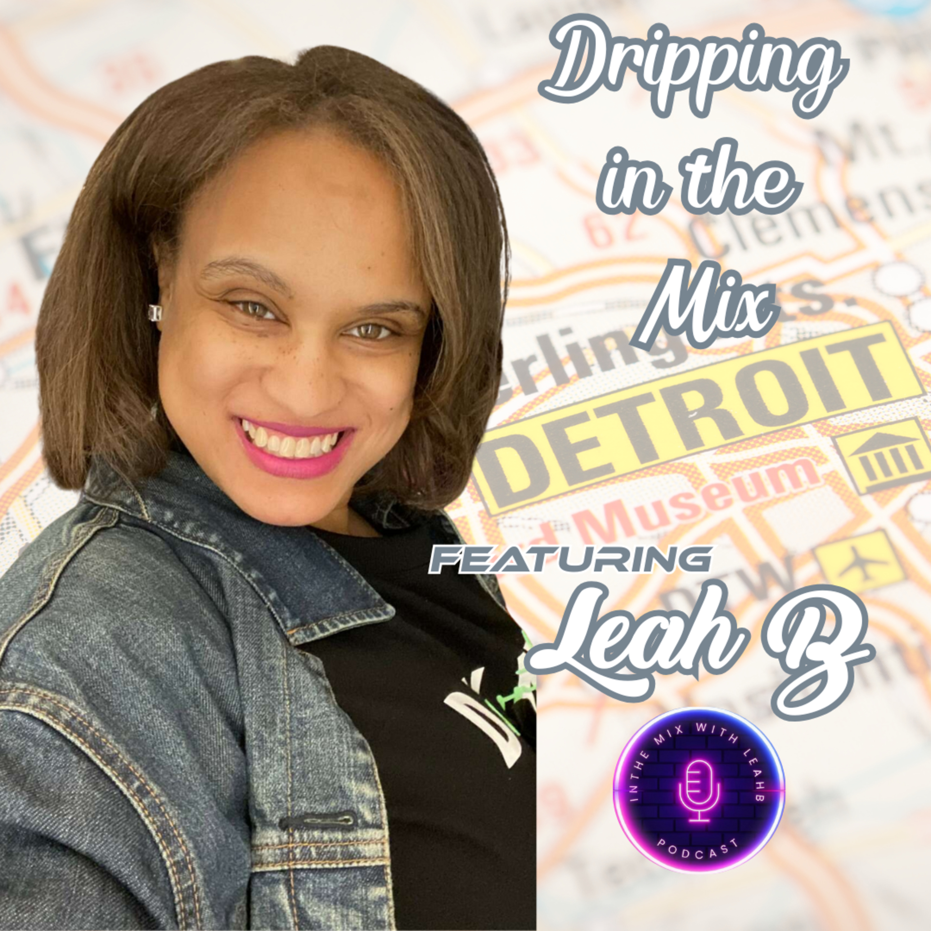 Dripping in the Mix featuring Leah B