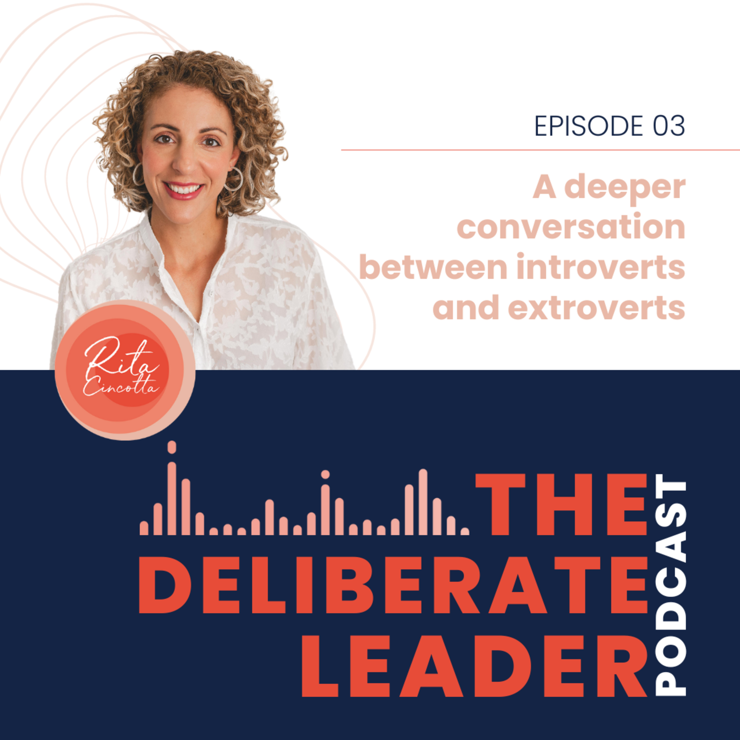 The Deliberate Leader Podcast with Rita Cincotta