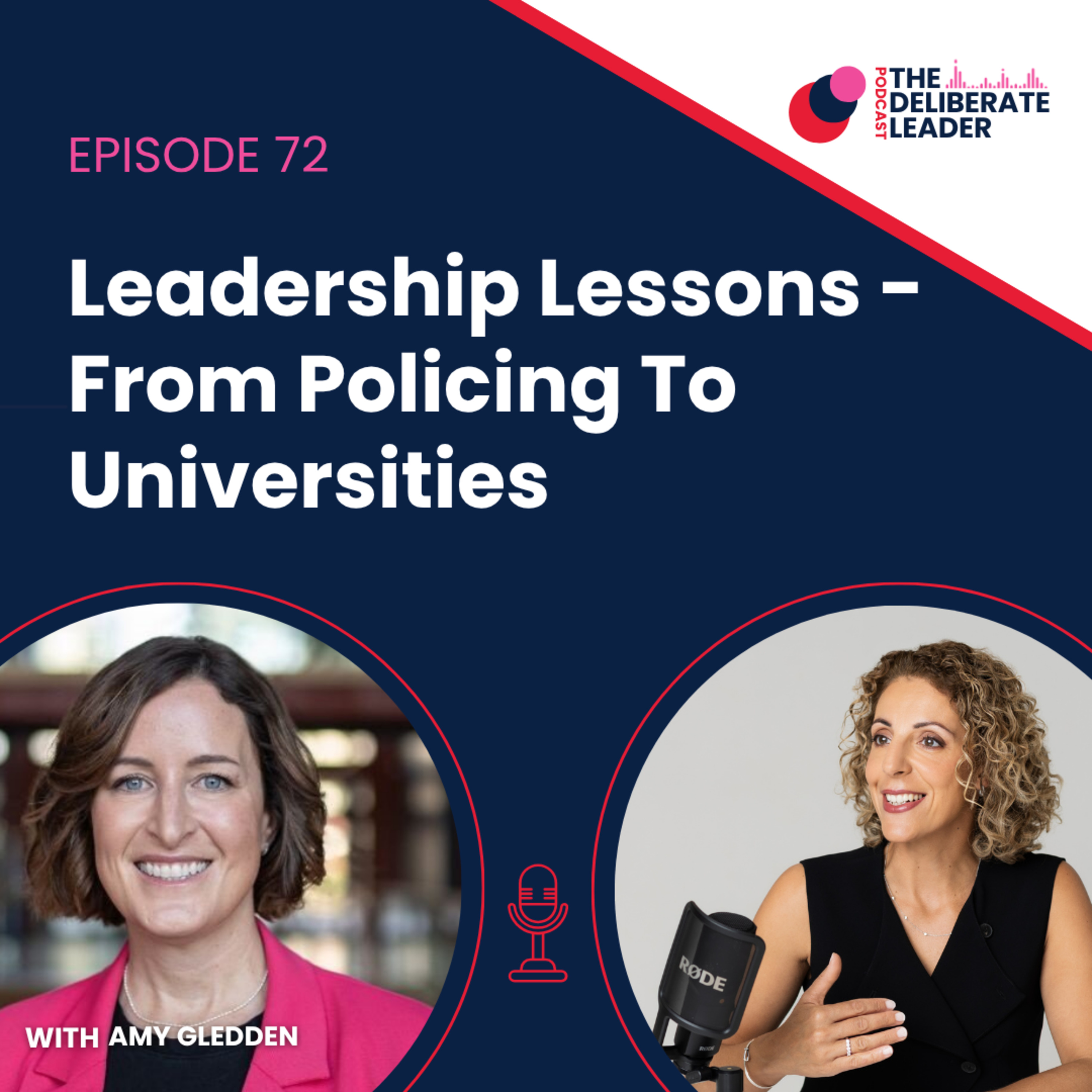 The Deliberate Podcast: Leadership Lessons - From Policing to Universities episode artwork