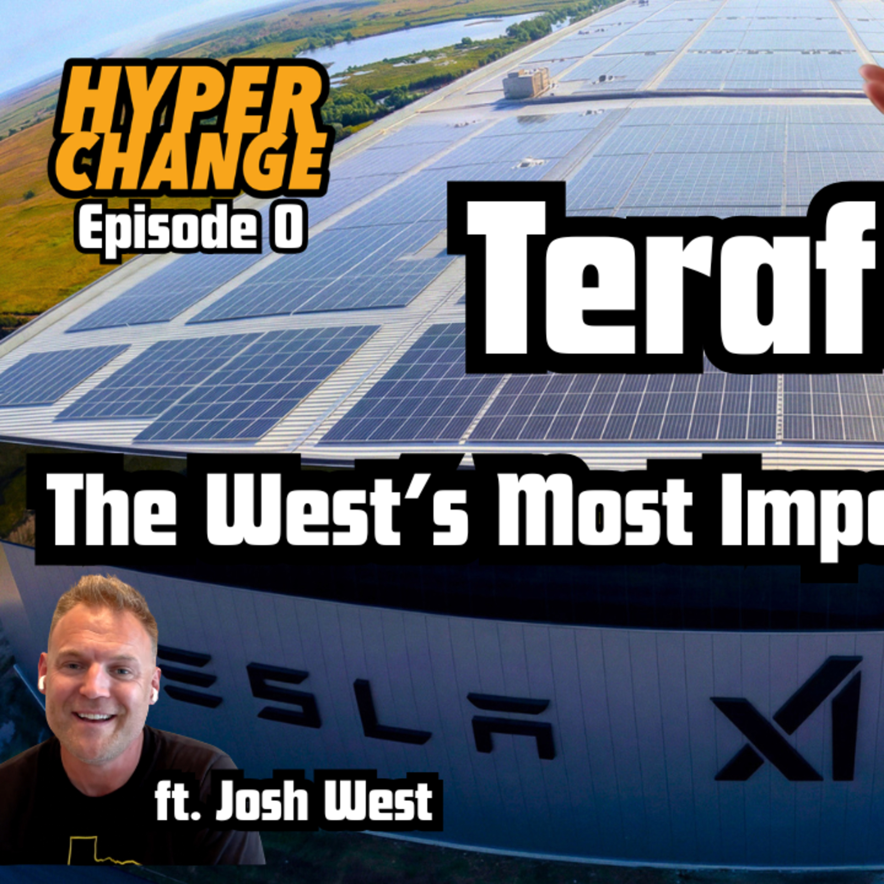 [E0] Terafab: The West’s Most Important AI Project (ft. Josh West)