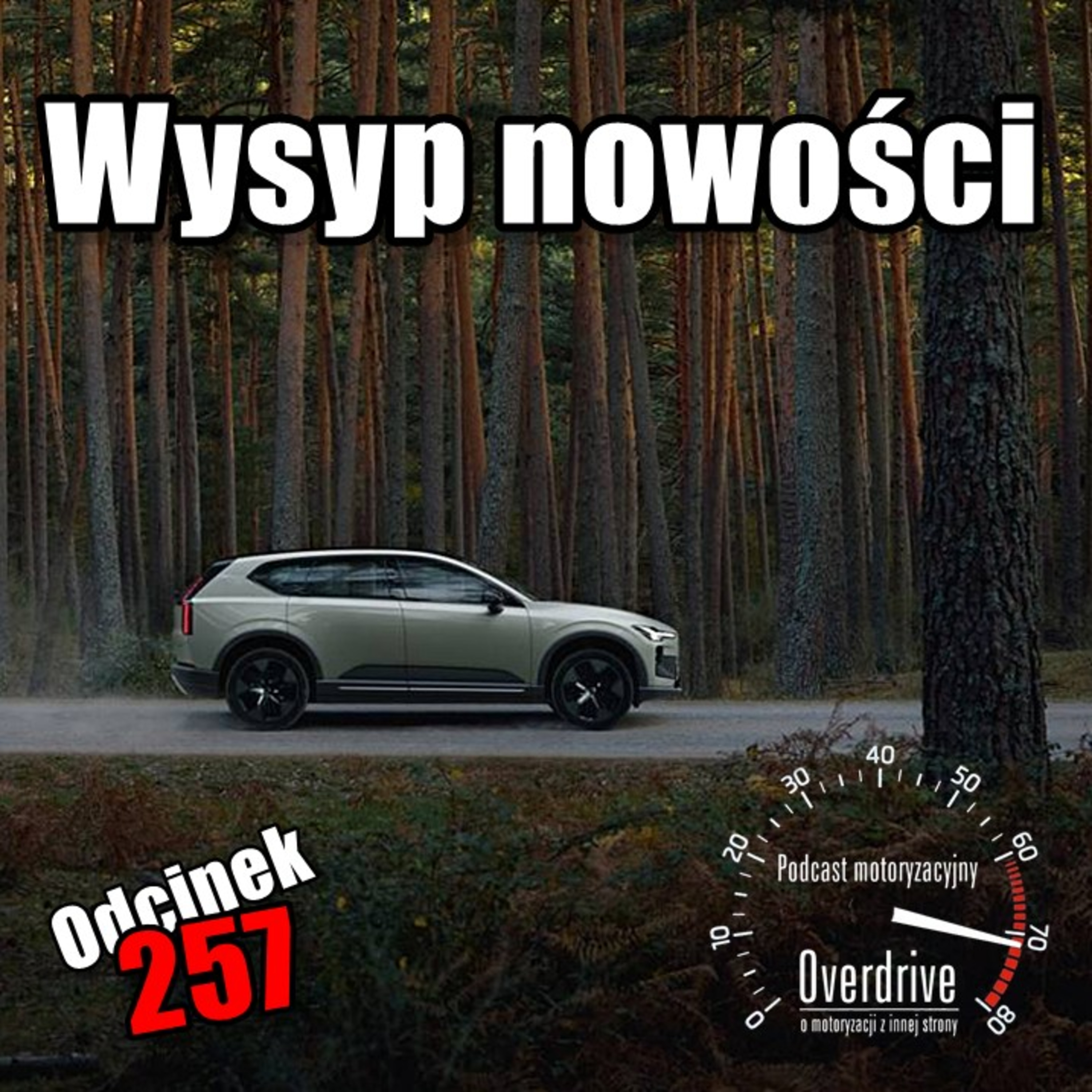 Wysyp nowości | Odcinek 257 | Podcast motoryzacyjny Overdrive episode artwork