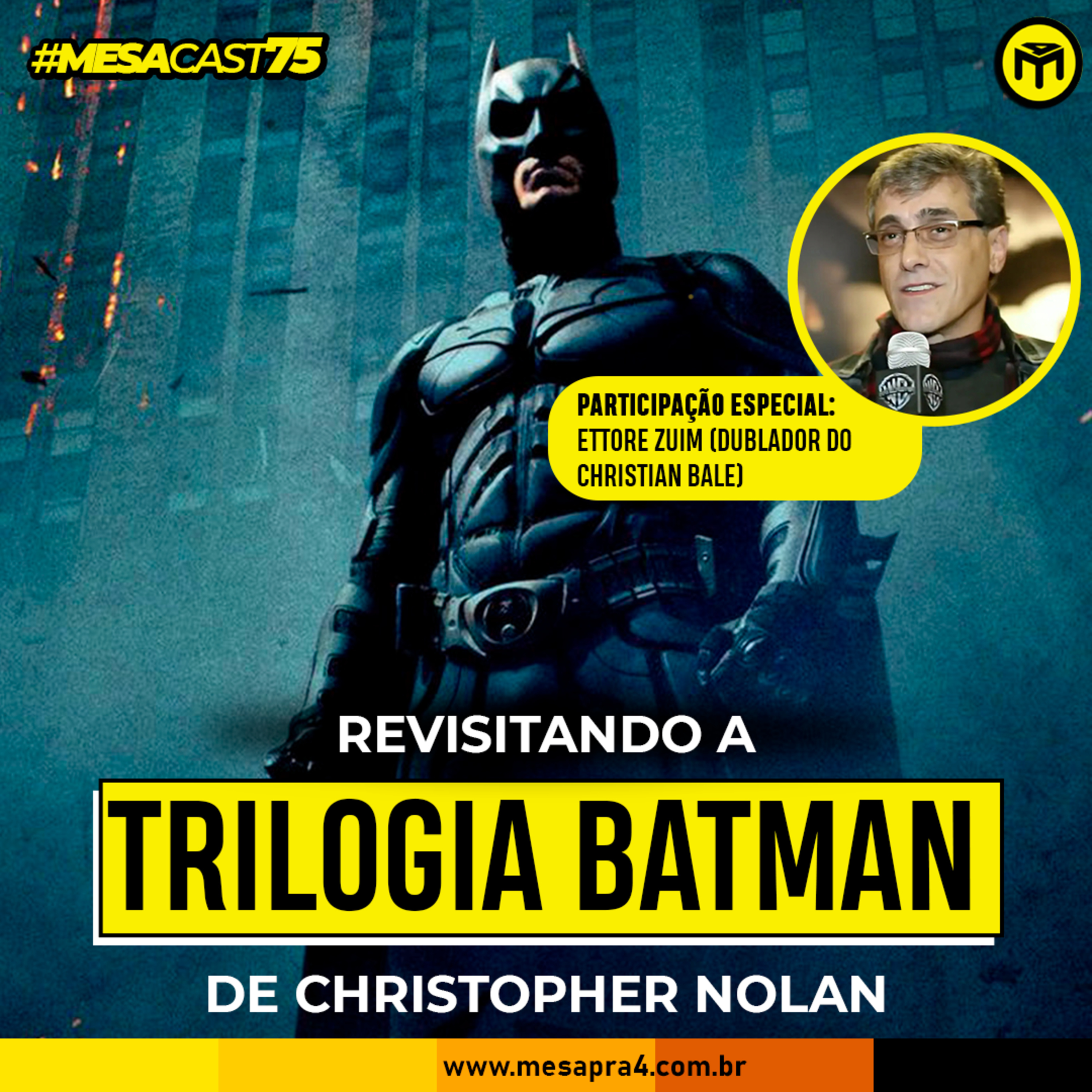 MesaCast #75 – Revisitando a Trilogia Batman de Christopher Nolan (com Ettore Zuim, dublador do Christian Bale) episode artwork