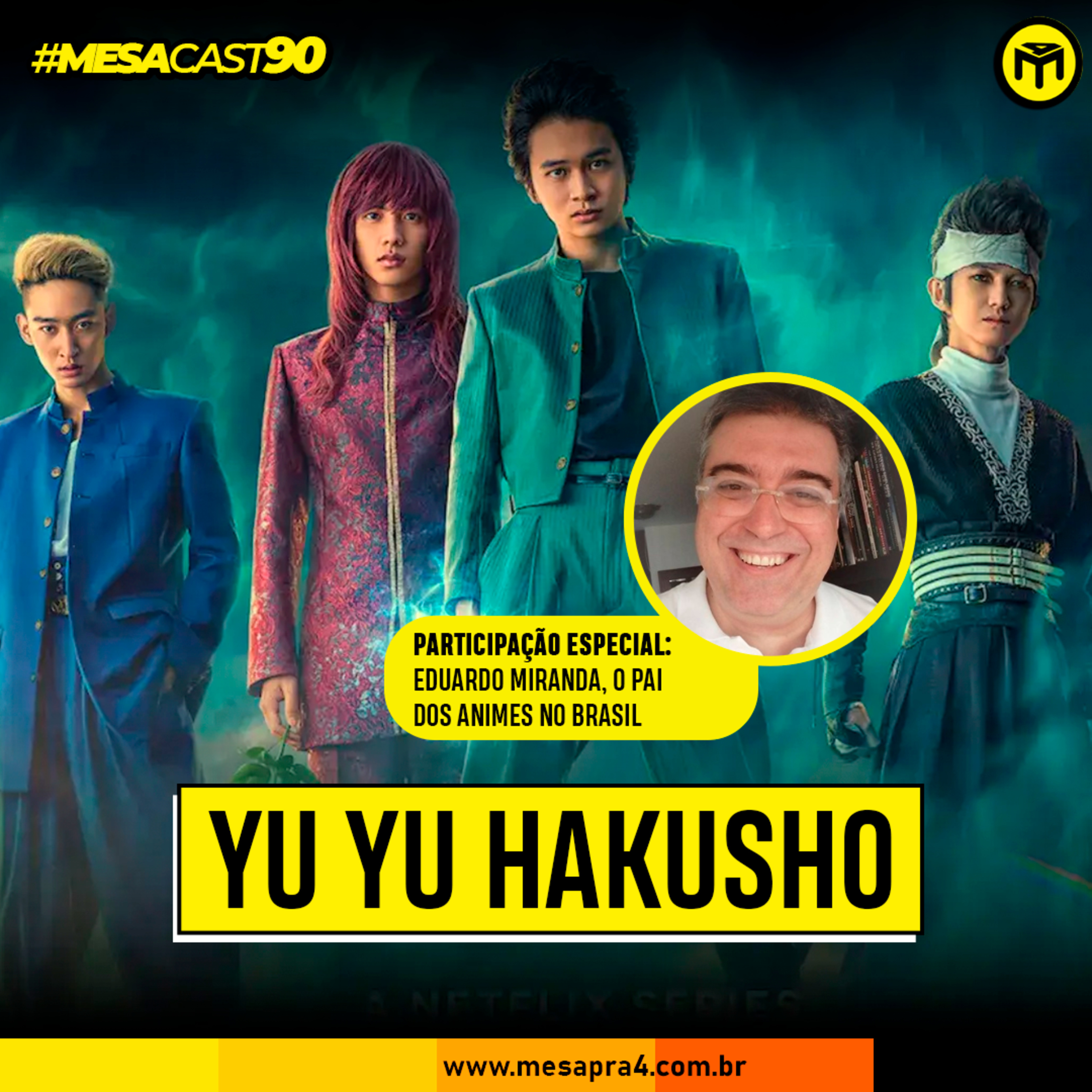 MesaCast #90 – Yu Yu Hakusho (com Eduardo Miranda, o Pai dos Animes no Brasil) episode artwork