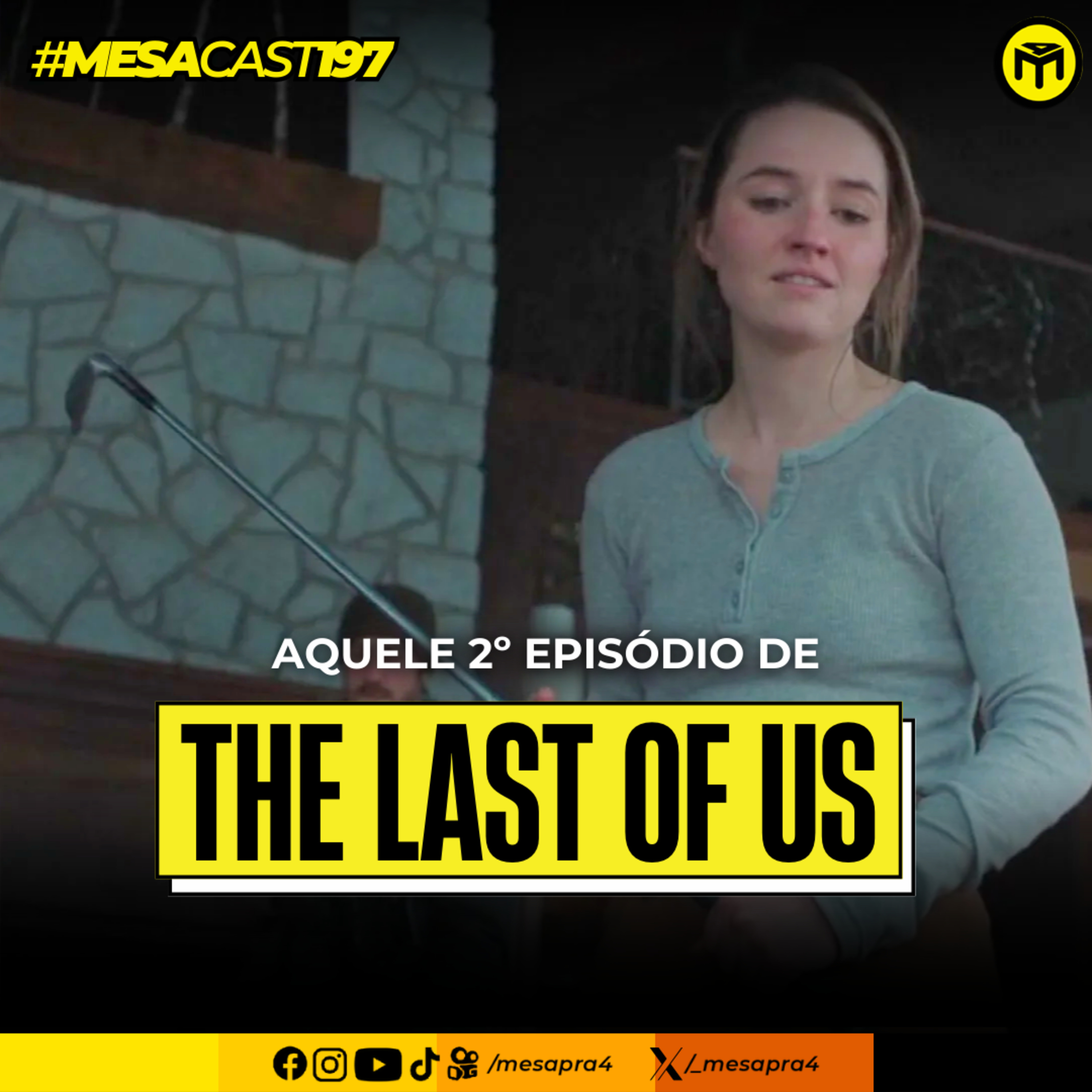 MesaCast #197 – AQUELE 2º Episódio de The Last of Us episode artwork