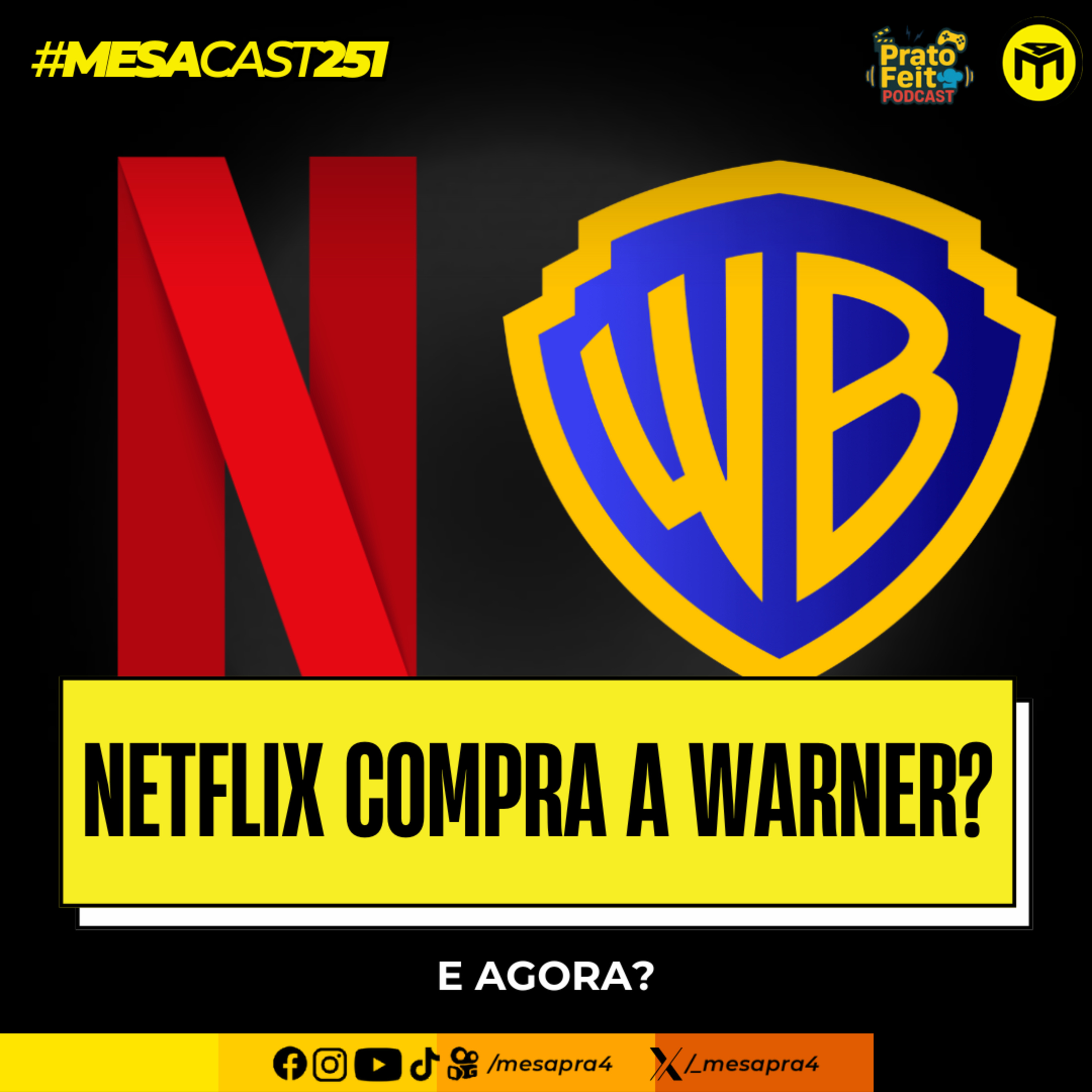 MesaCast #251 - Netflix Compra a Warner? E Agora? (com Prato Feito Podcast) episode artwork