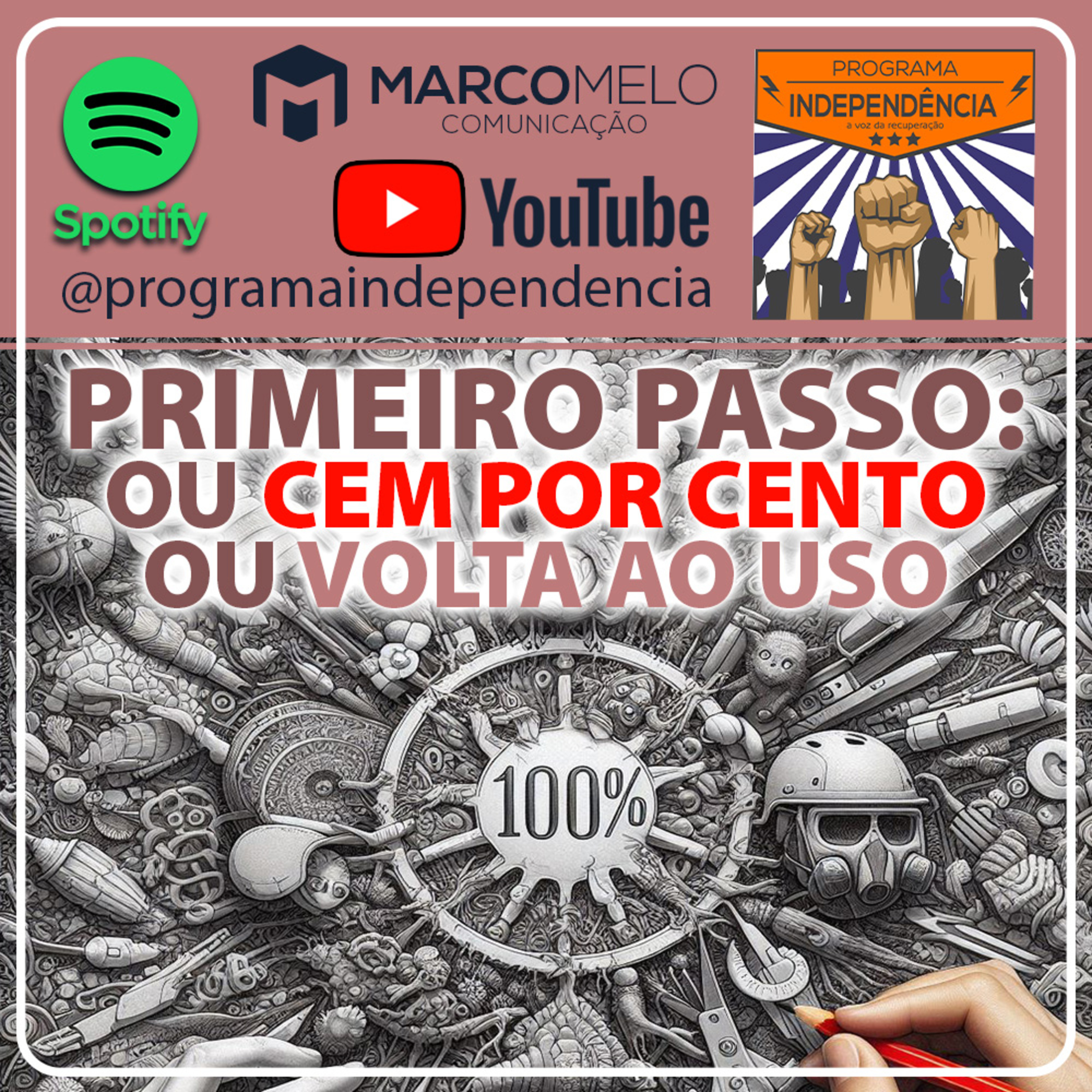 Primeiro Passo: ou 100% ou volta ao uso episode artwork