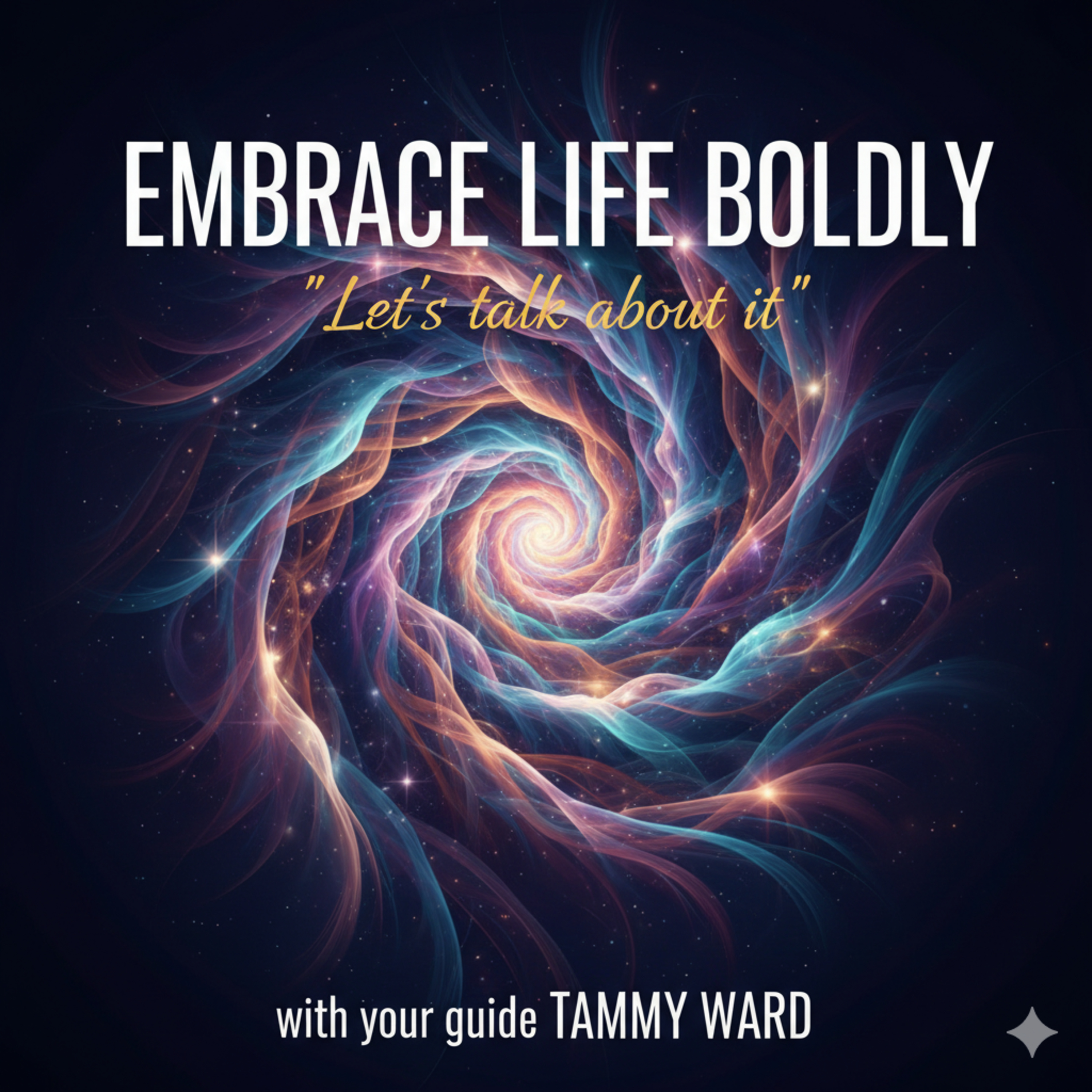 Embrace Life Boldly New Series "Let's Talk About It" ep.1 Your story holds the secret episode artwork