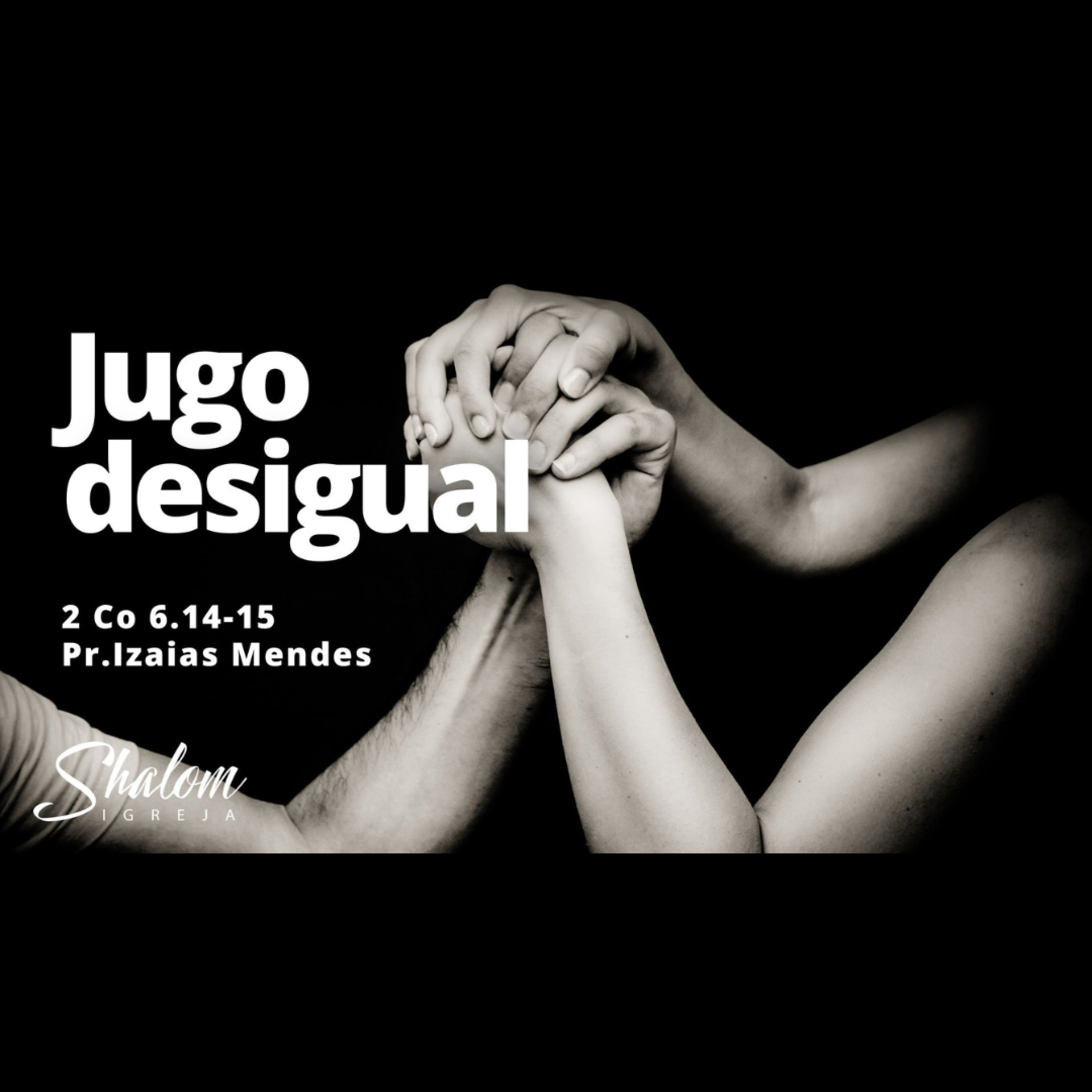 Jugo desigual - Pr. Izaias Mendes - 21-07-2024 episode artwork