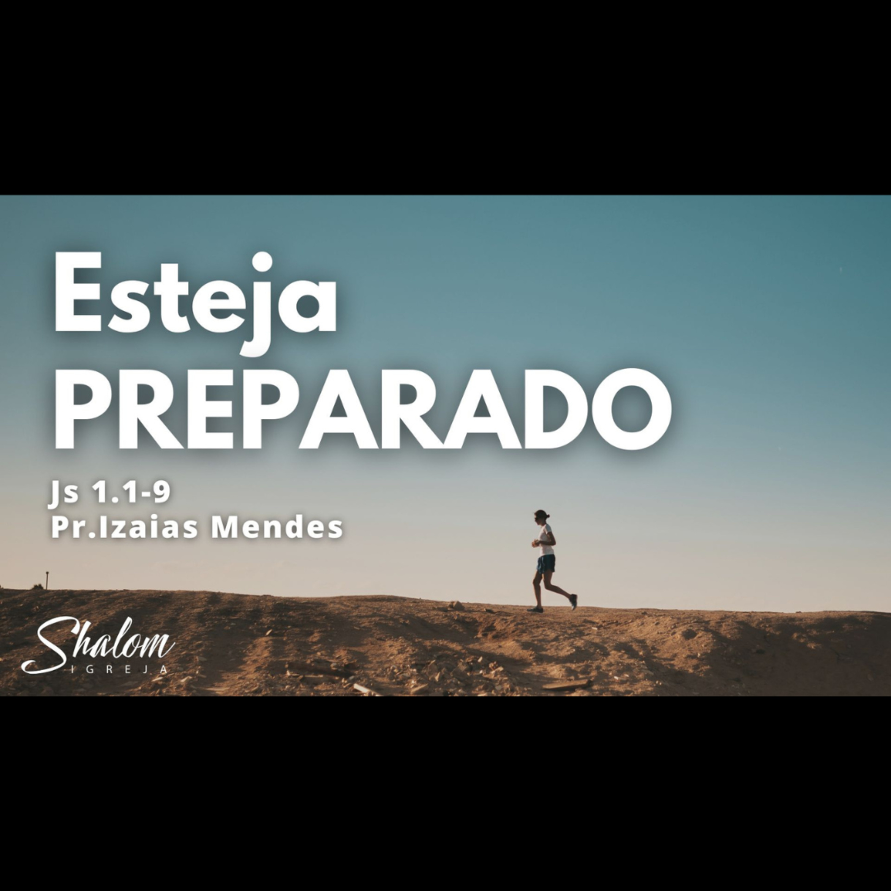 Esteja Preparado - Pr. Izaias Mendes - 28-07-2024 episode artwork