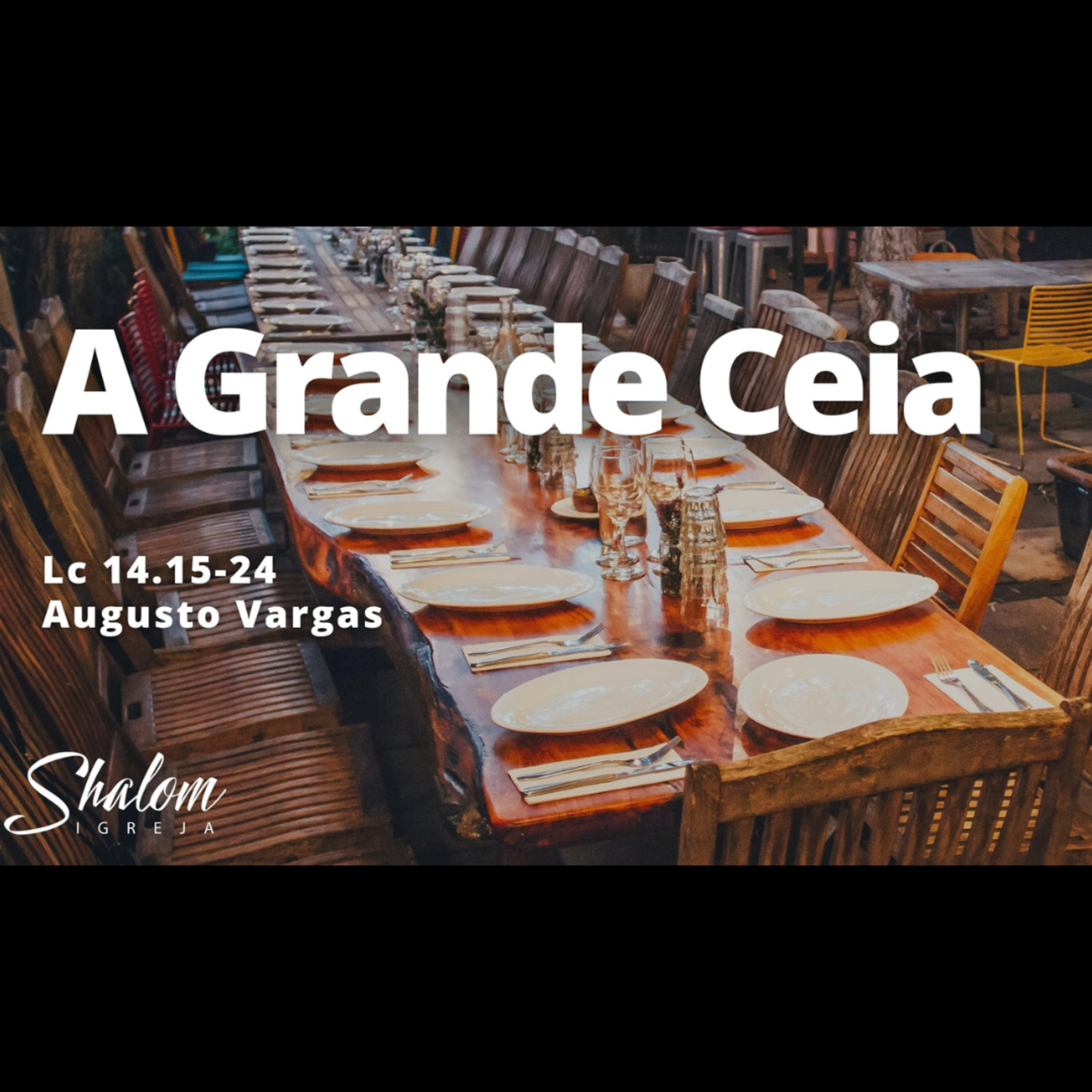 A Grande Ceia - Augusto Vargas - 04-08-2024 episode artwork
