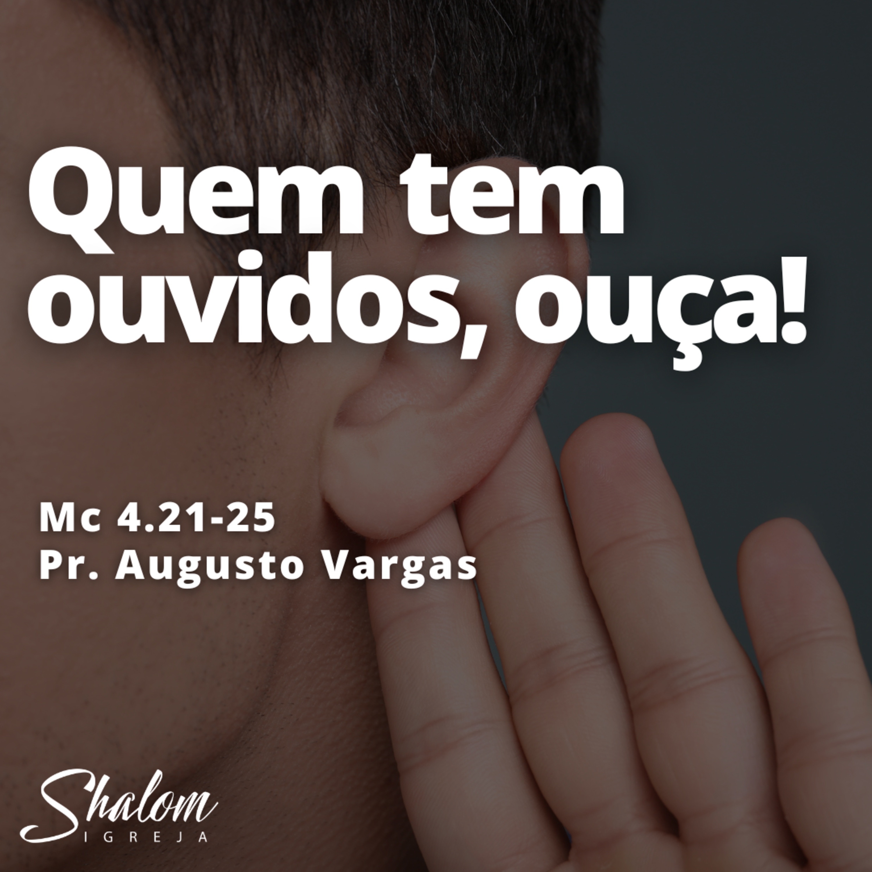 Quem tem ouvidos, ouça! - Pr. Augusto Vargas - 18-05-2025 episode artwork