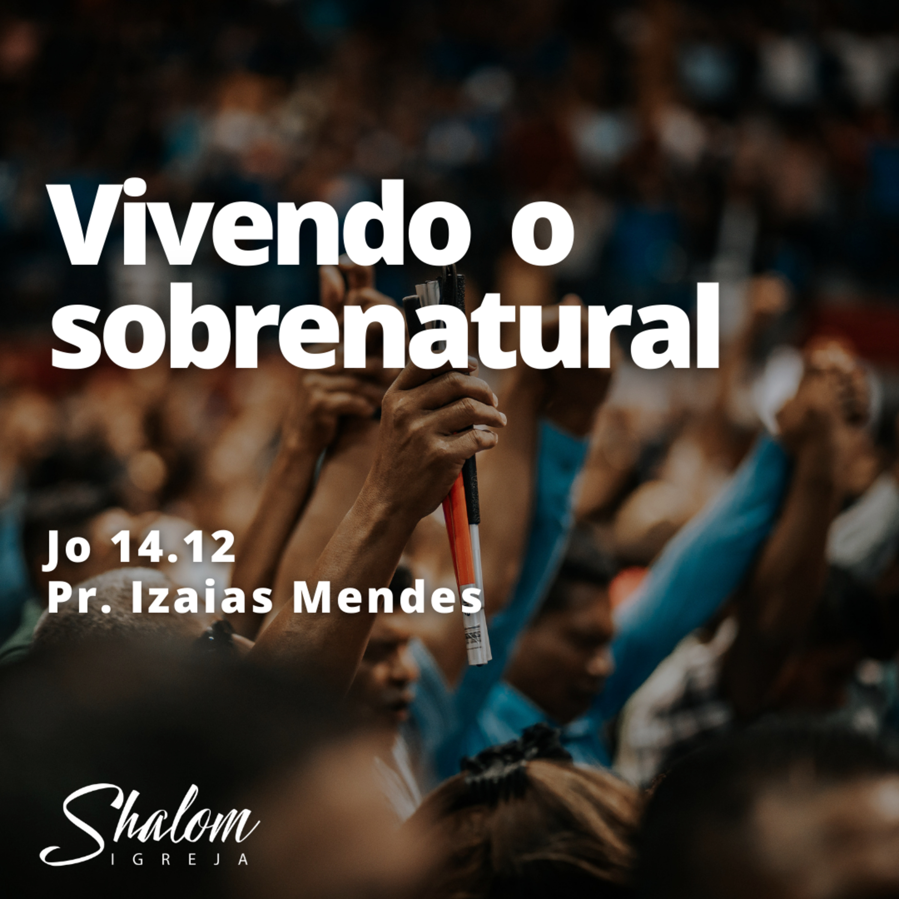 Vivendo o sobrenatural - Pr. Izaias Mendes - 25-05-2025 episode artwork