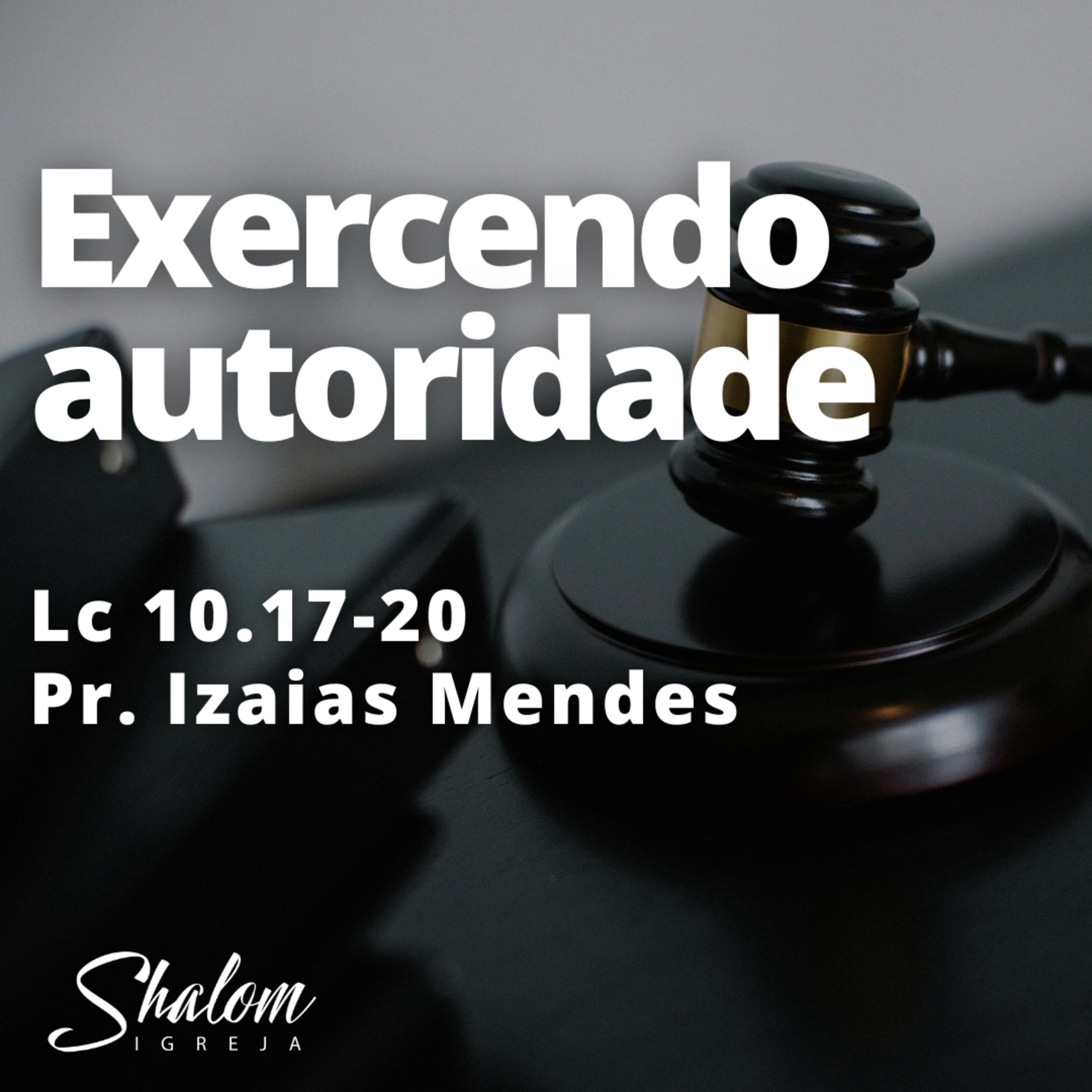 Exercendo autoridade - Pr. Izaias Mendes - 08-06-2025 episode artwork