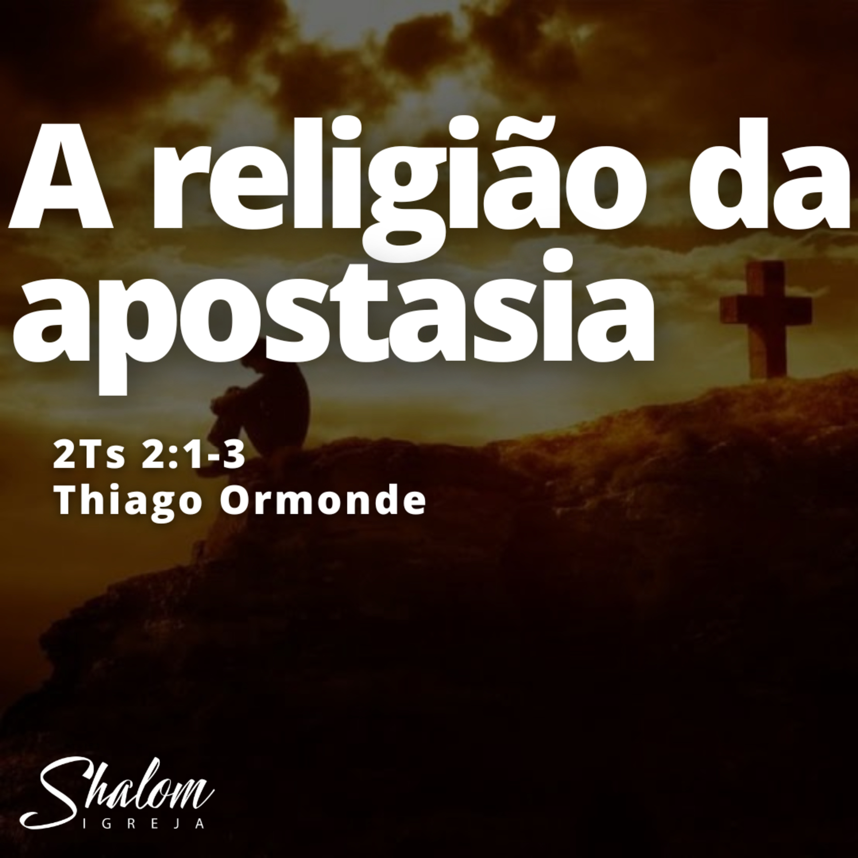 A religião da apostasia - Thiago Ormonde - 15-06-2025 episode artwork