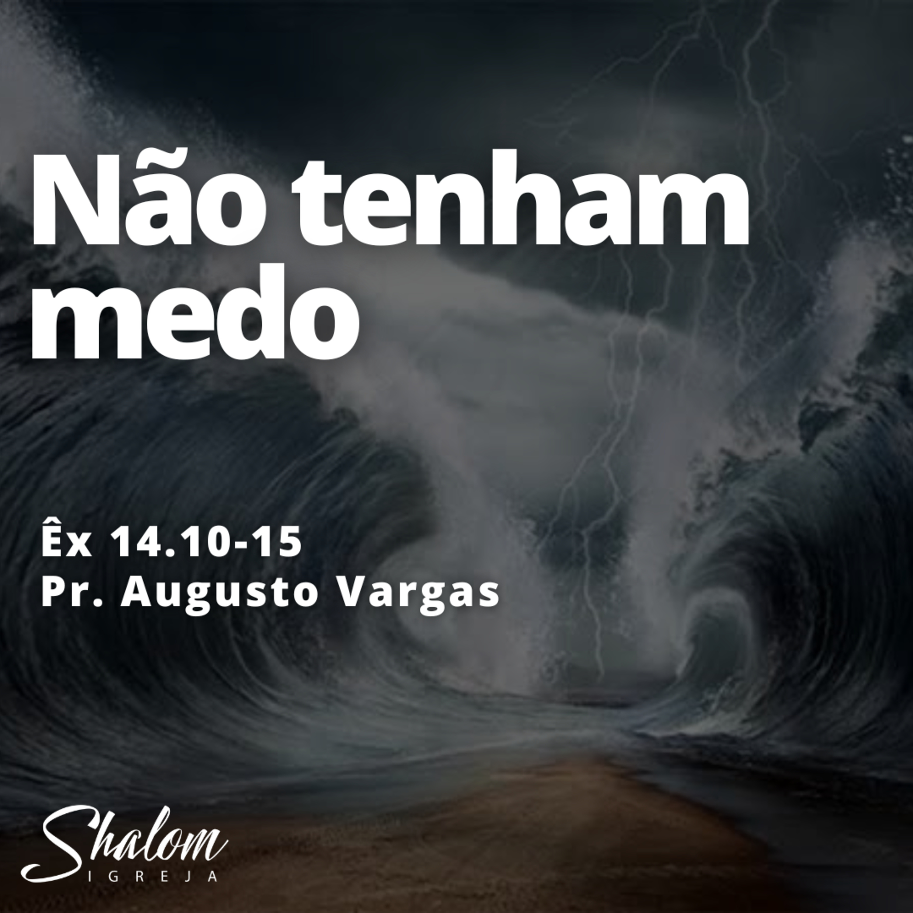 Não tenham medo! - Pr. Augusto Vargas - 15-06-2025 episode artwork