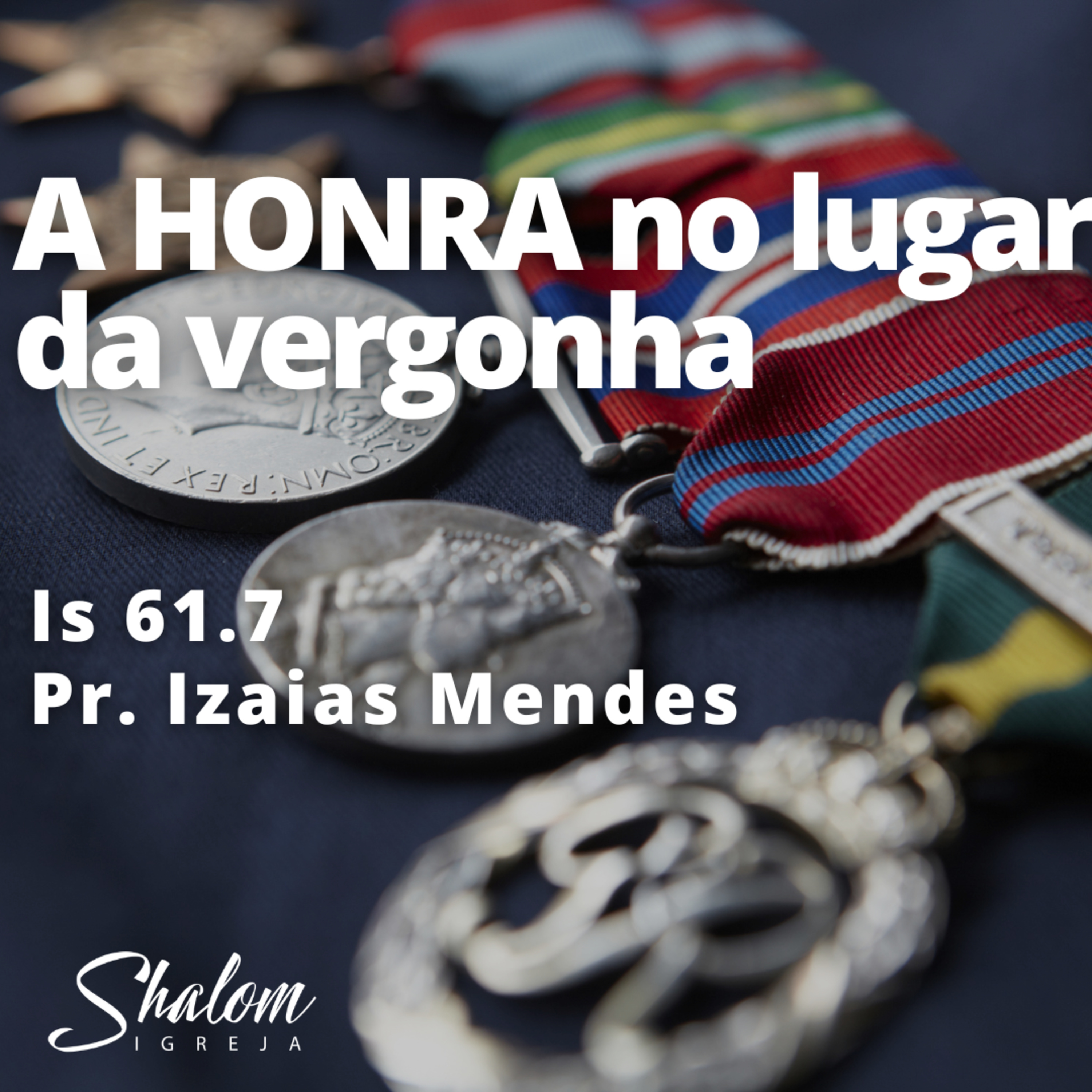 A HONRA no lugar da vergonha - Pr. Izaias Mendes - 22-06-2025 episode artwork