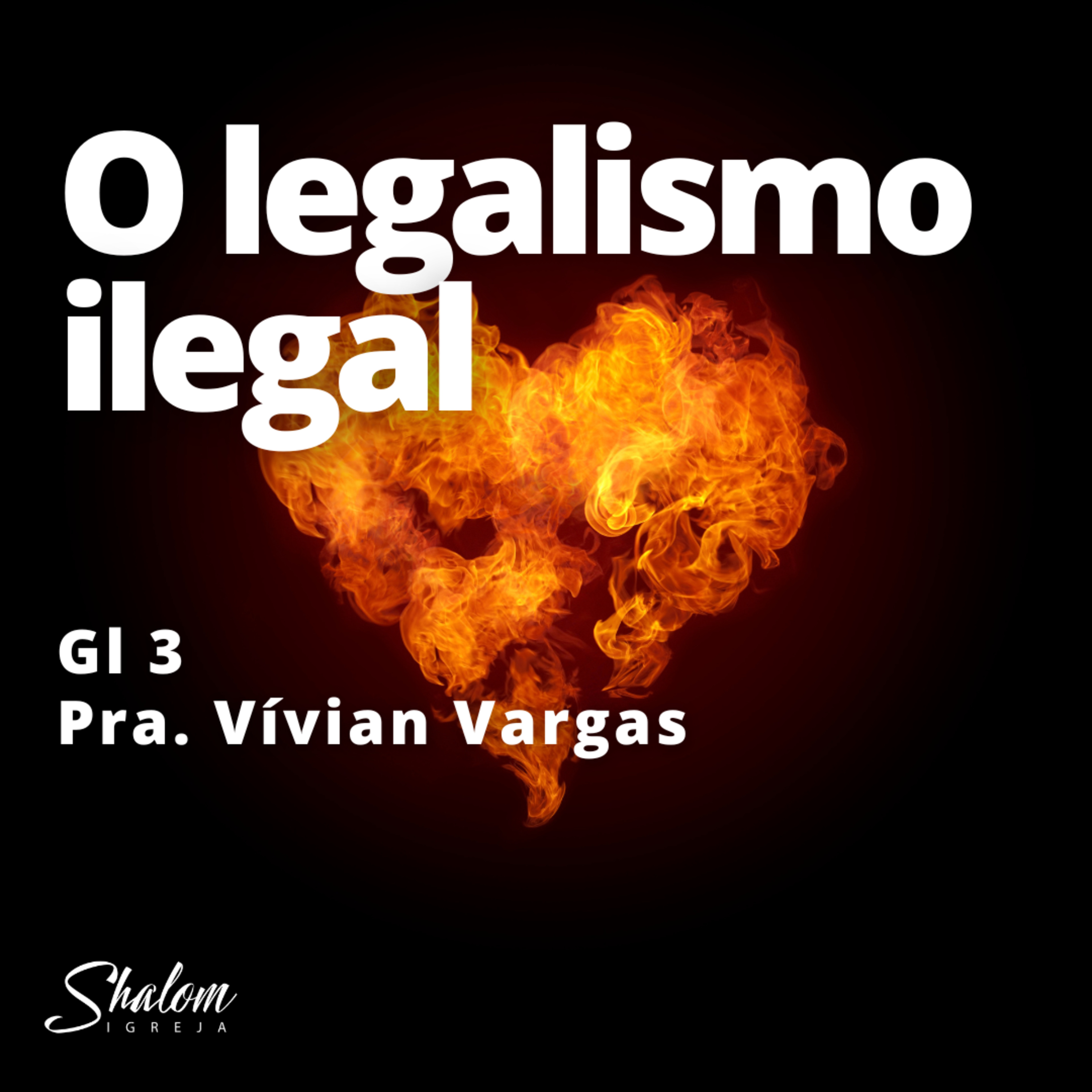 O legalismo ilegal - Pra. Vivian Vargas - 29-06-2025 episode artwork