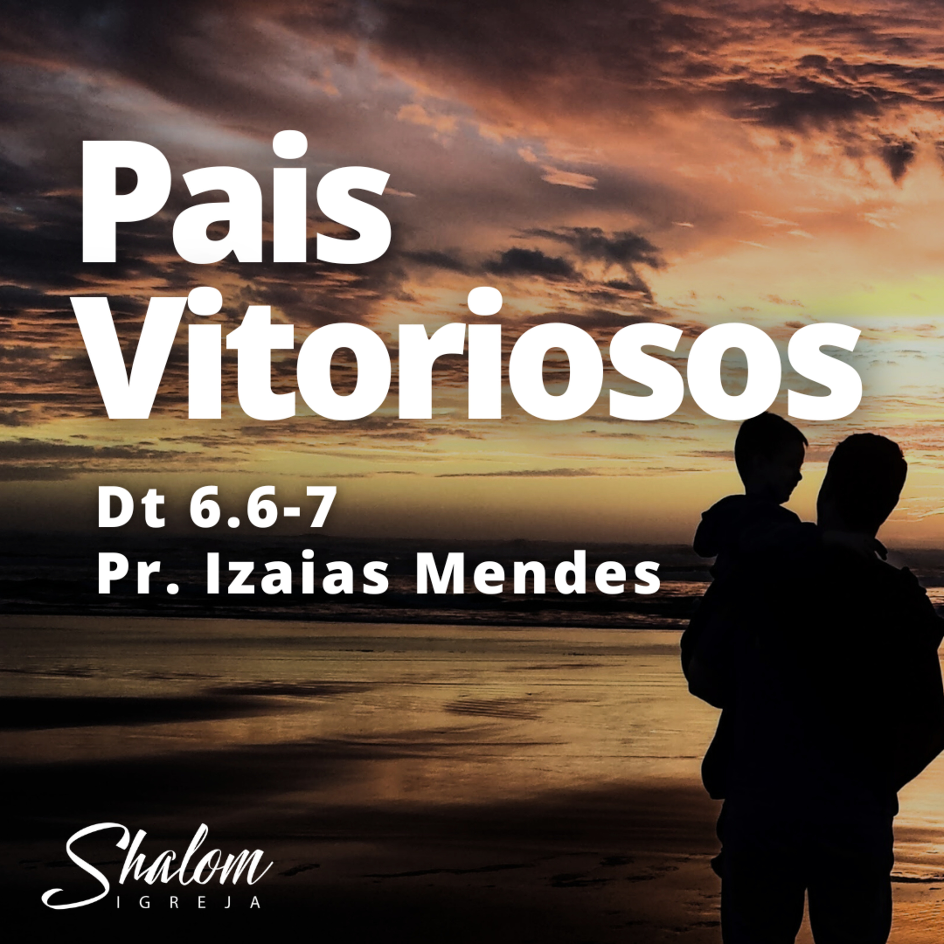 Pais Vitoriosos - Pr. Izaias Mendes - 10-08-2025 episode artwork
