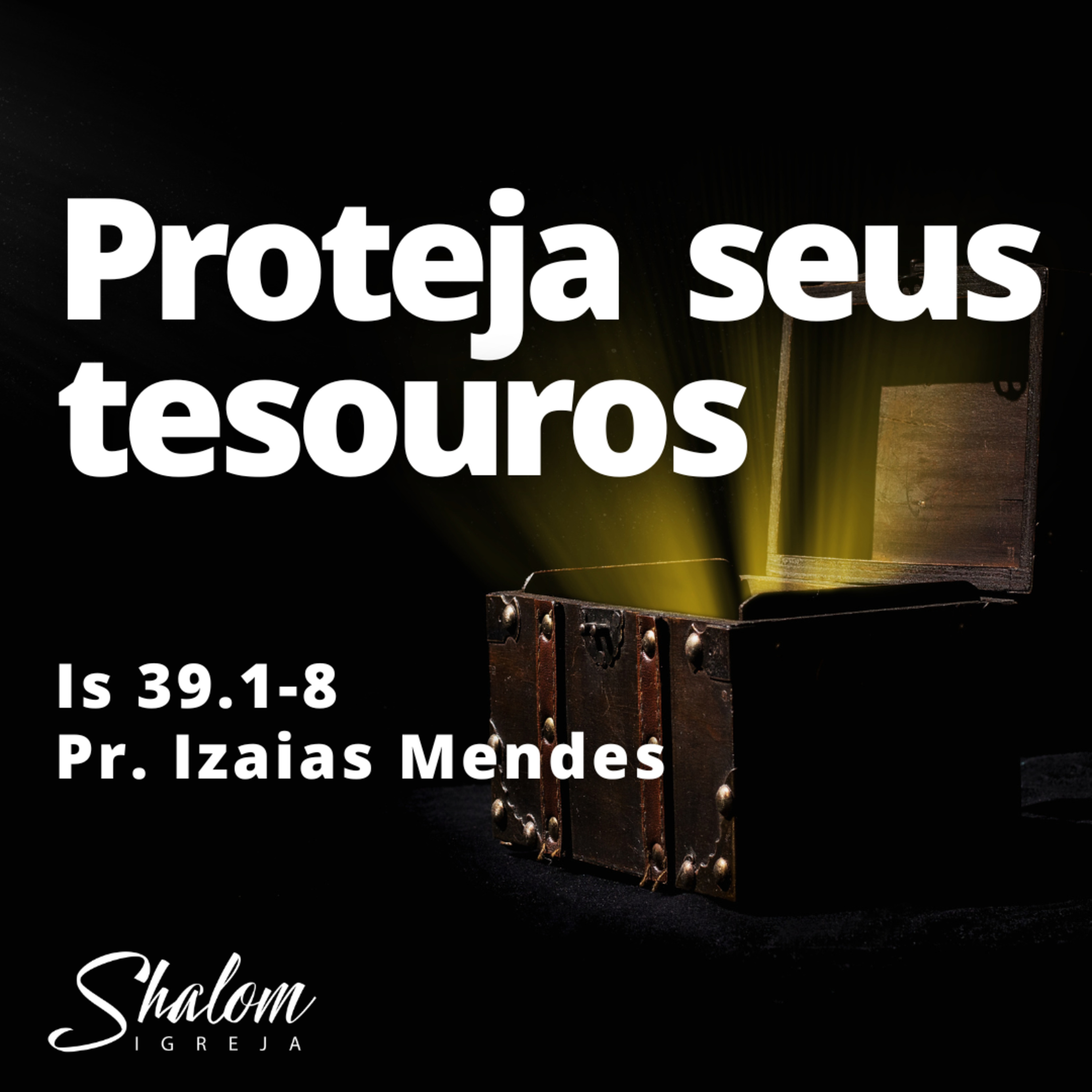 Proteja seus tesouros - Pr. Izaias Mendes - 17-08-2025 episode artwork