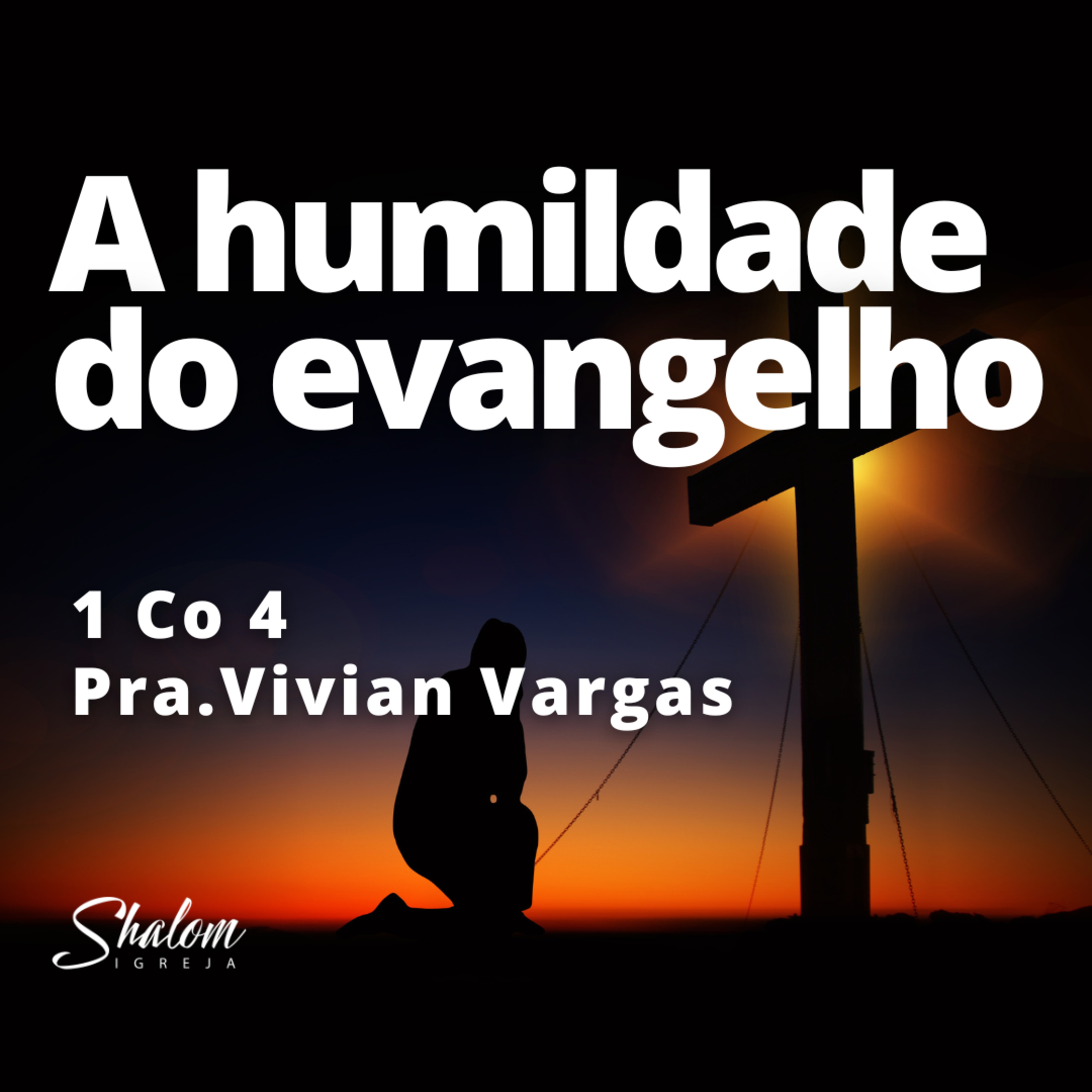 A humildade do evangelho - Pra. Vivian Vargas - 24-08-2025 episode artwork