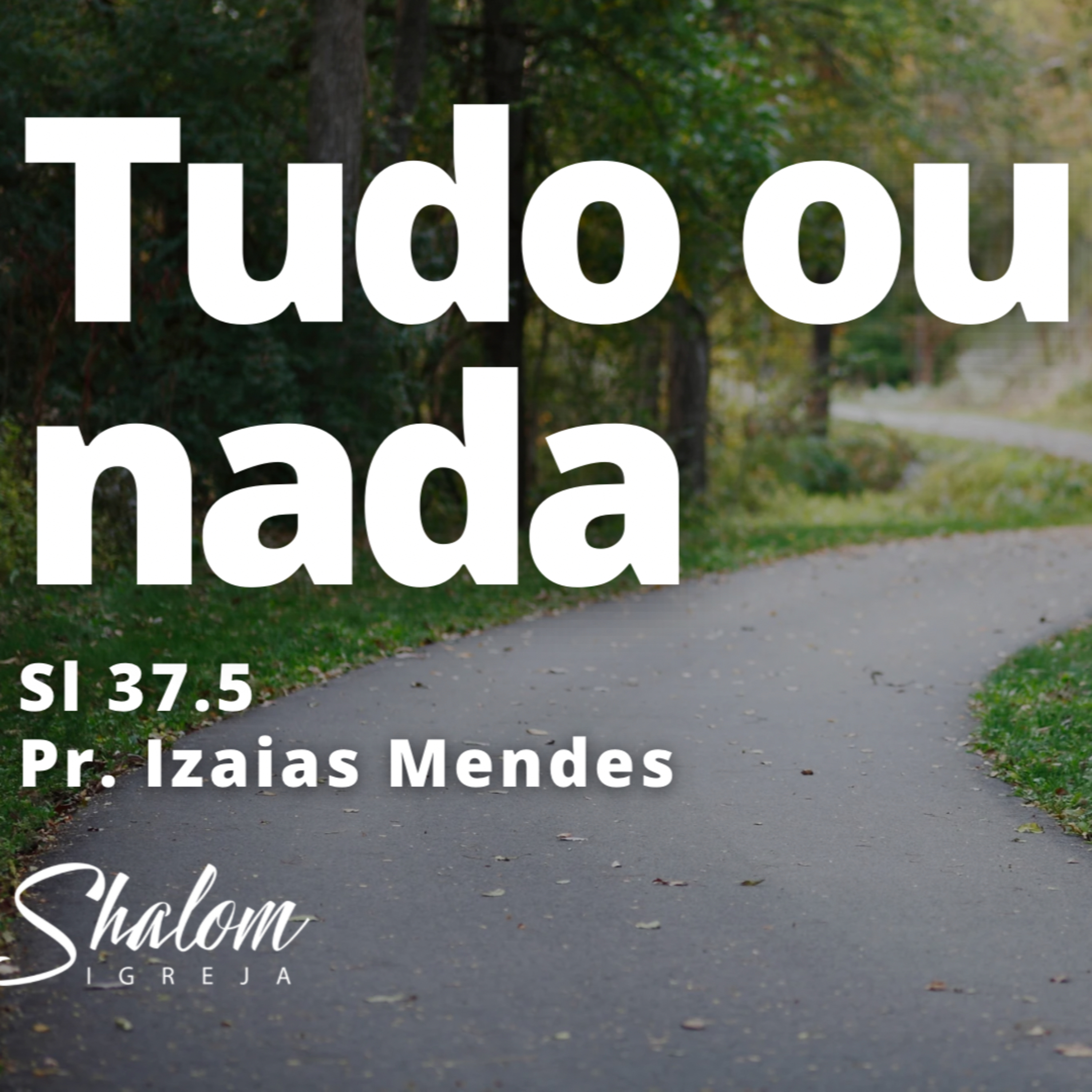 Tudo ou nada - Pr. Izaias Mendes - 12-10-2025 episode artwork