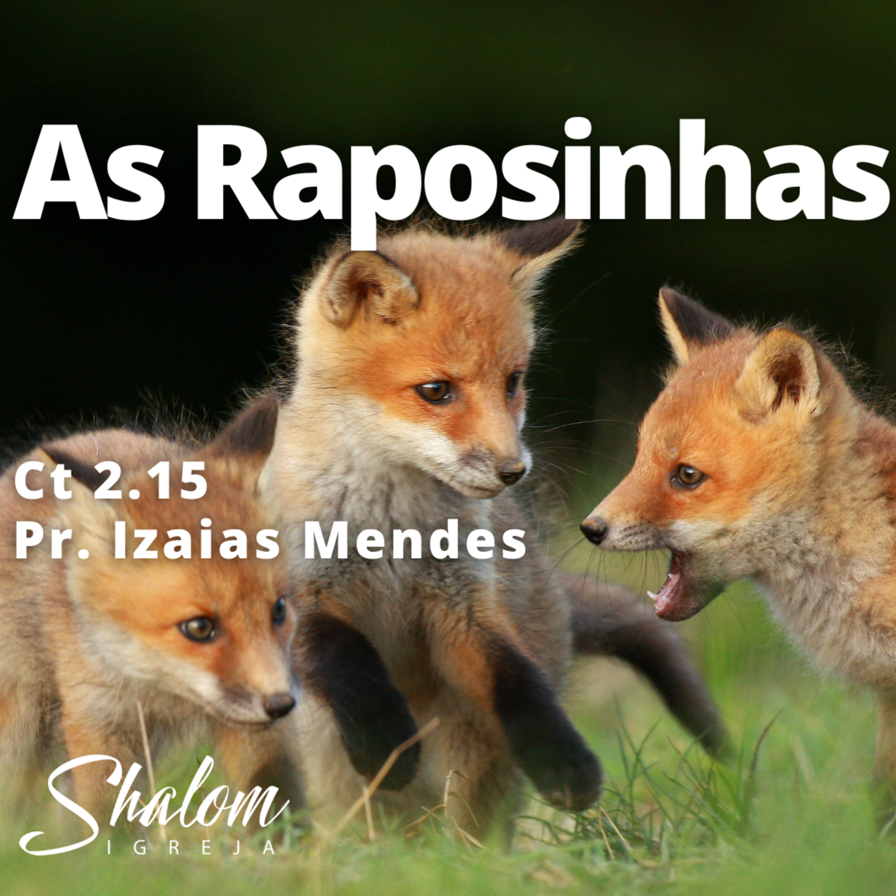 As Raposinhas - Pr. Izaias Mendes - 26-10-2025 episode artwork