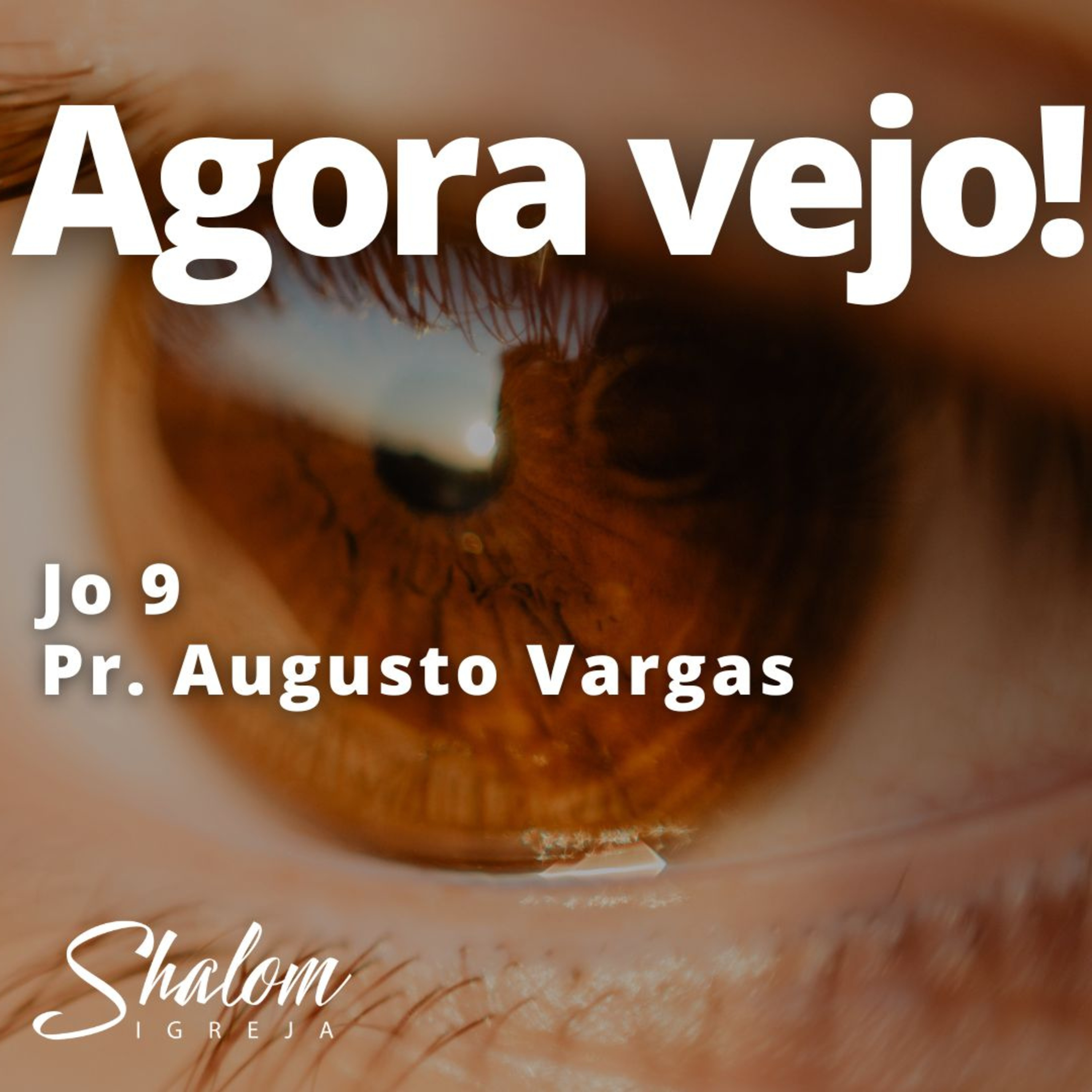 Agora vejo! - Pr. Augusto Vargas - 26-10-2025. episode artwork