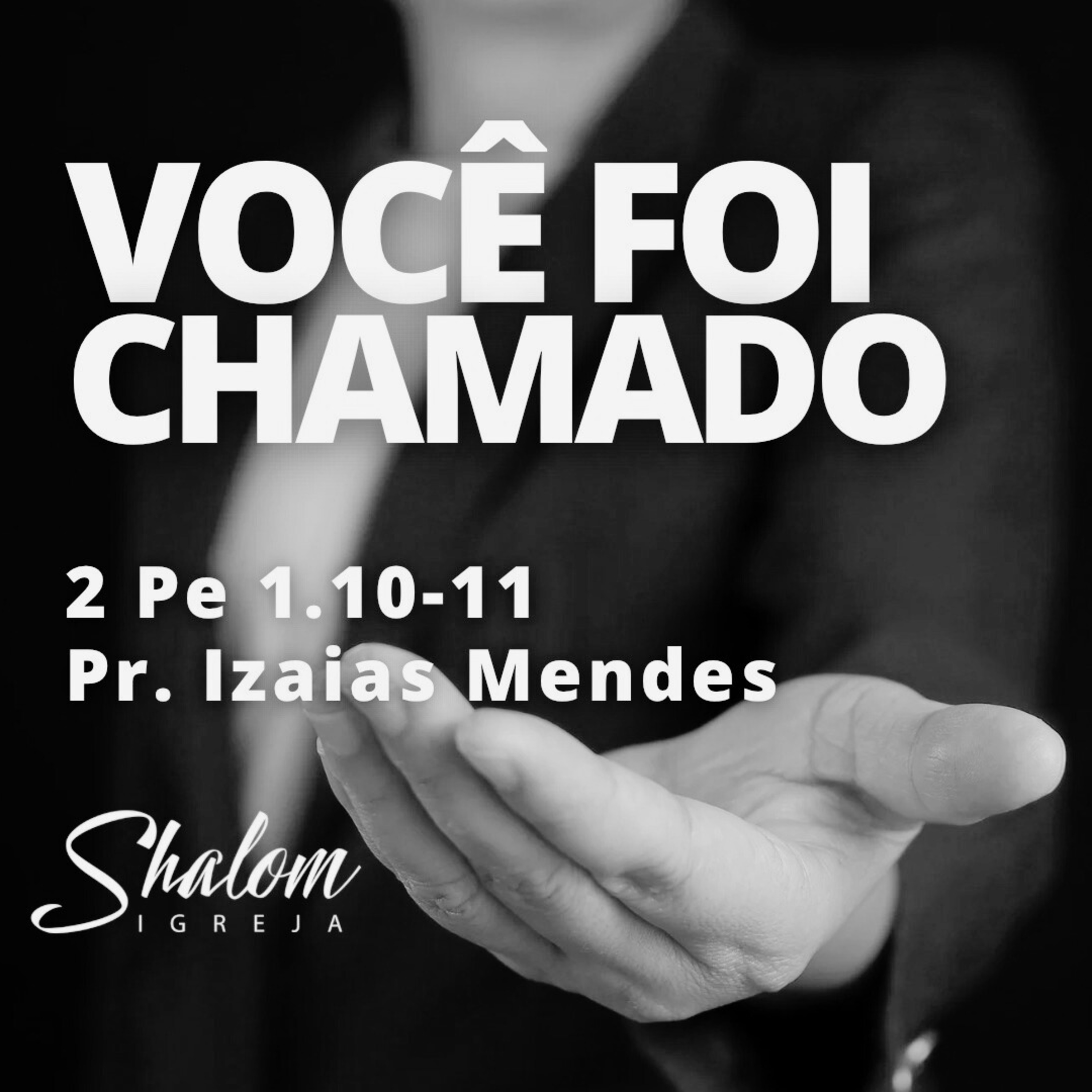 Você foi chamado - Pr. Izaias Mendes - 09-11-2025 episode artwork