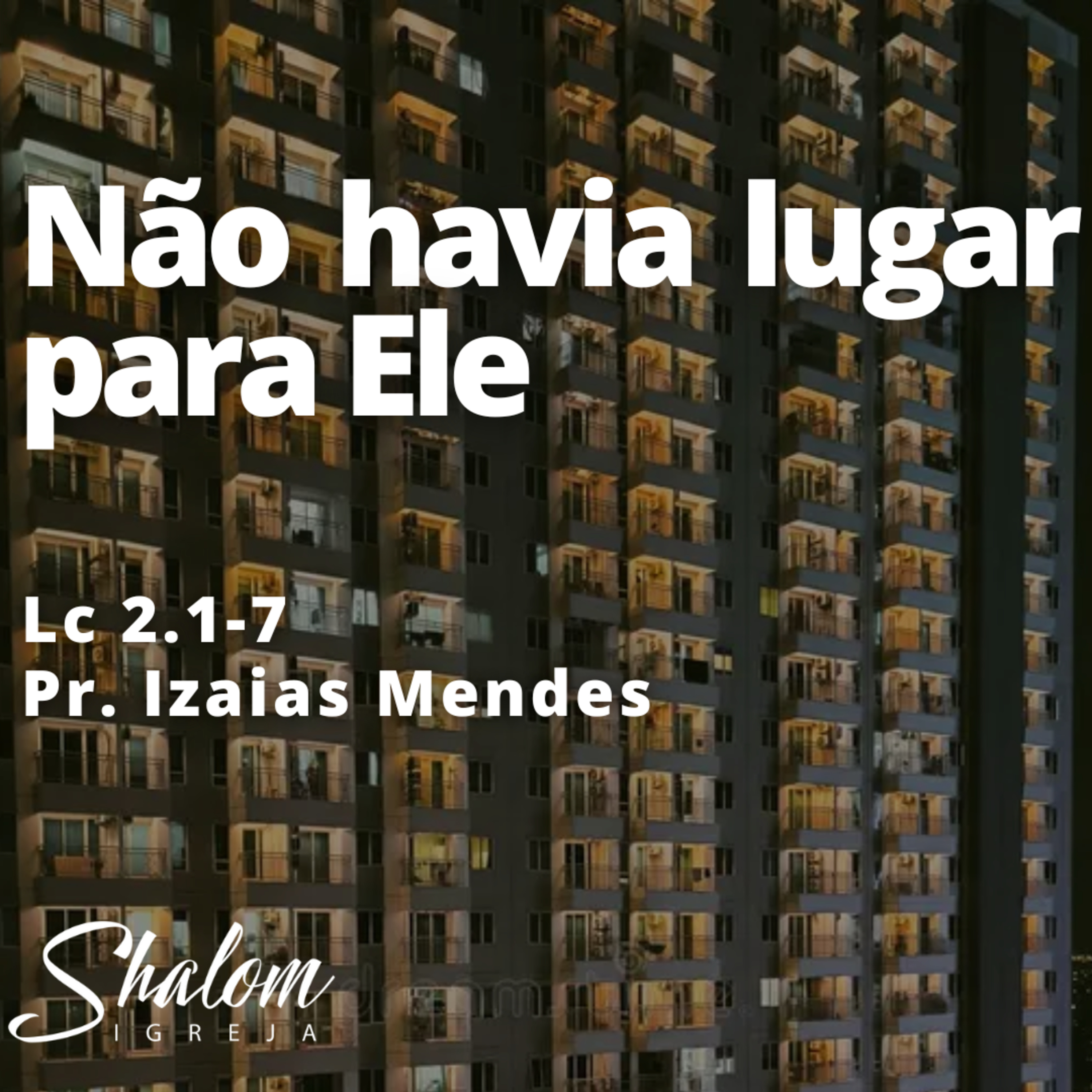 Não havia lugar para Ele - Pr. Izaias Mendes - 14-12-2025 episode artwork