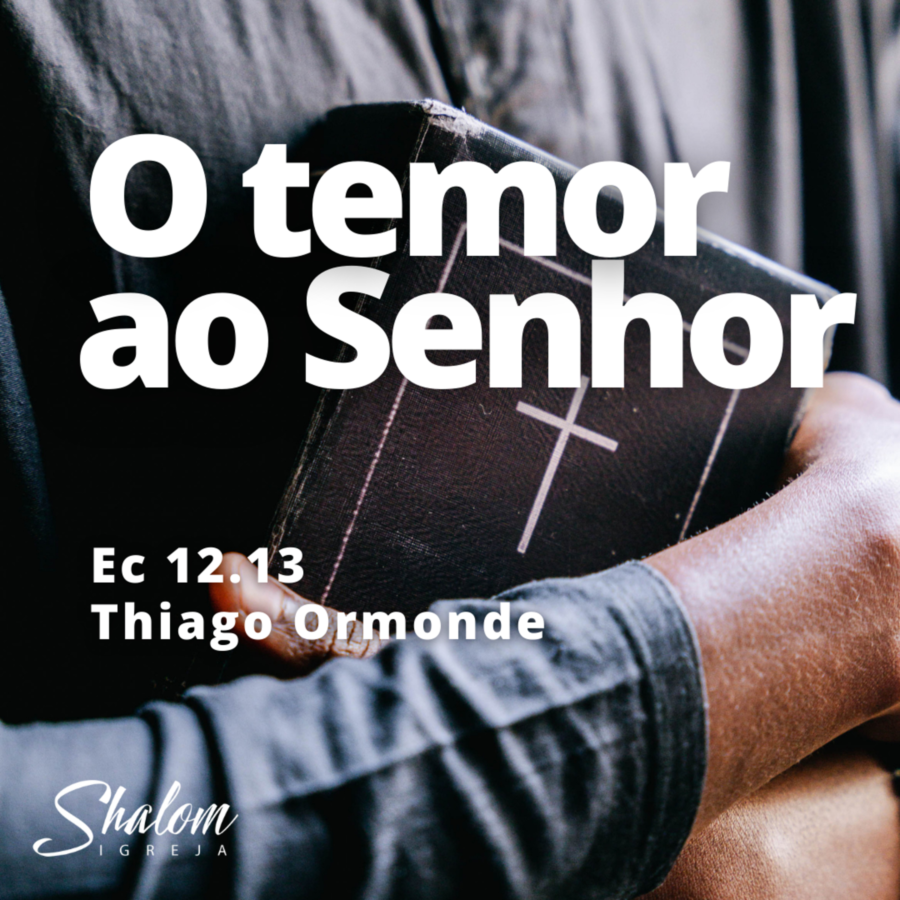 O temor ao Senhor - Thiago Ormonde - 21-12-2025 episode artwork