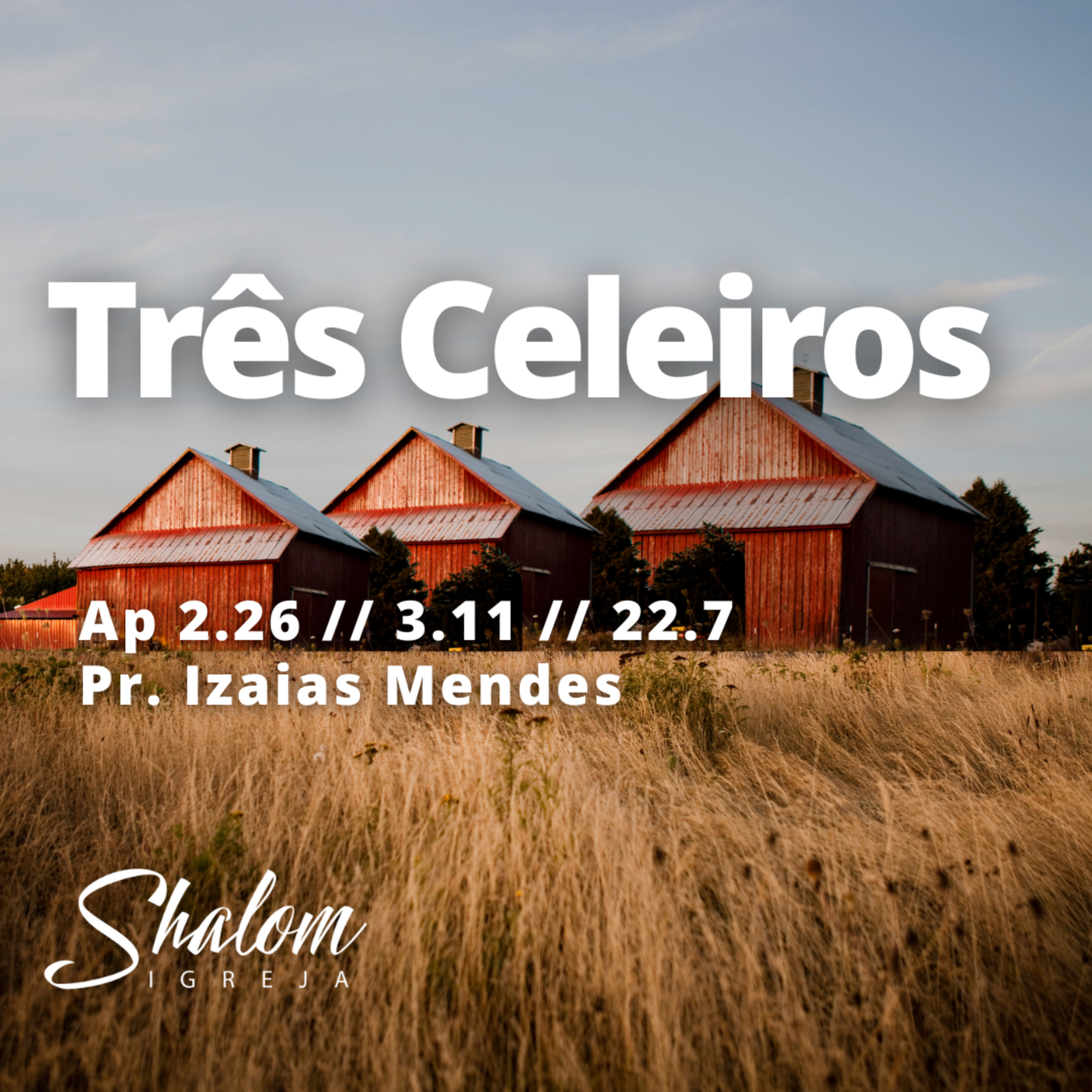 Três Celeiros - Pr. Izaias Mendes - 04-01-2026 episode artwork
