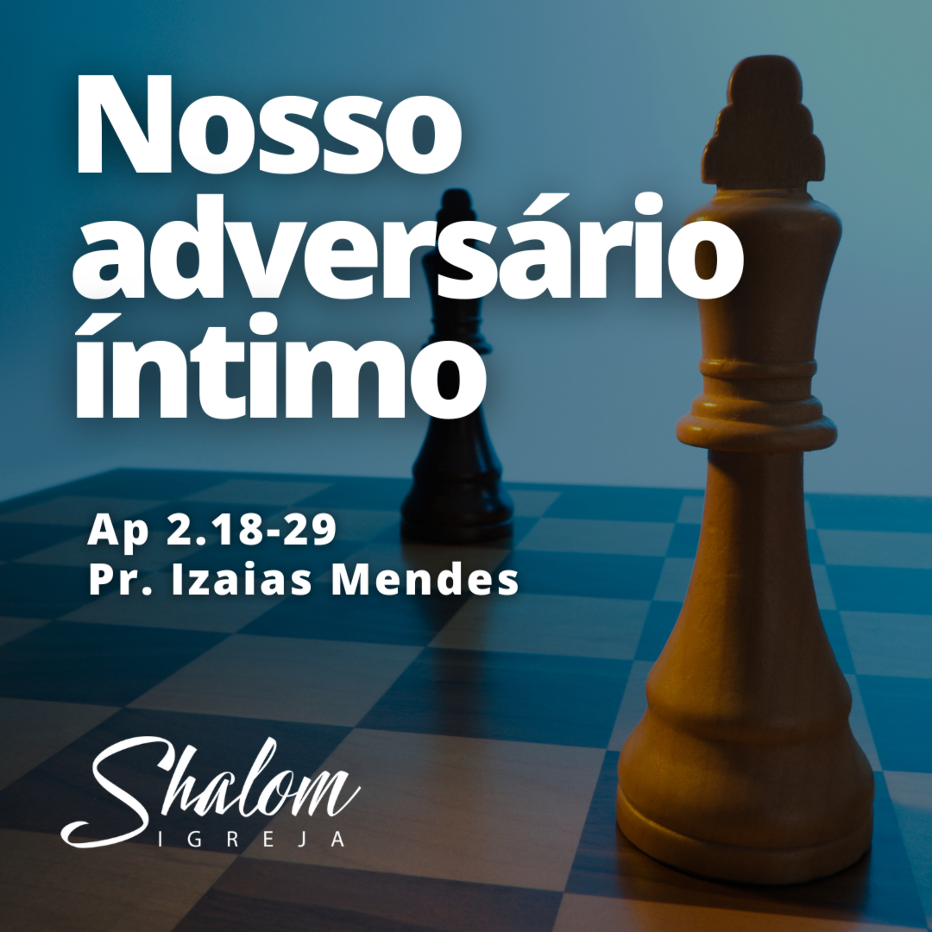 Nosso adversário íntimo - Pr. Izaias Mendes - 01-02-2026 episode artwork
