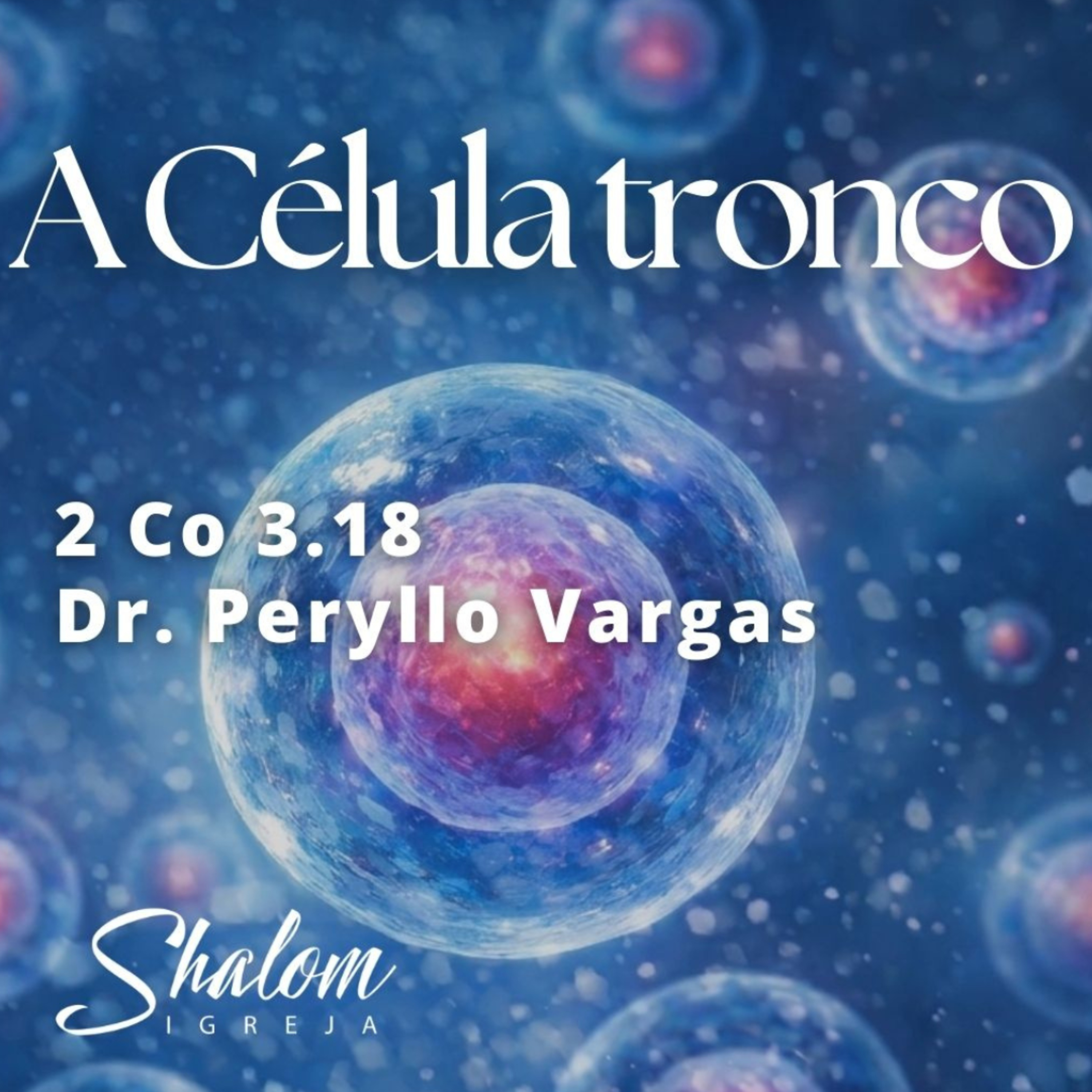 A Célula Tronco - Dr. Peryllo Vargas - 22-03-2026 episode artwork