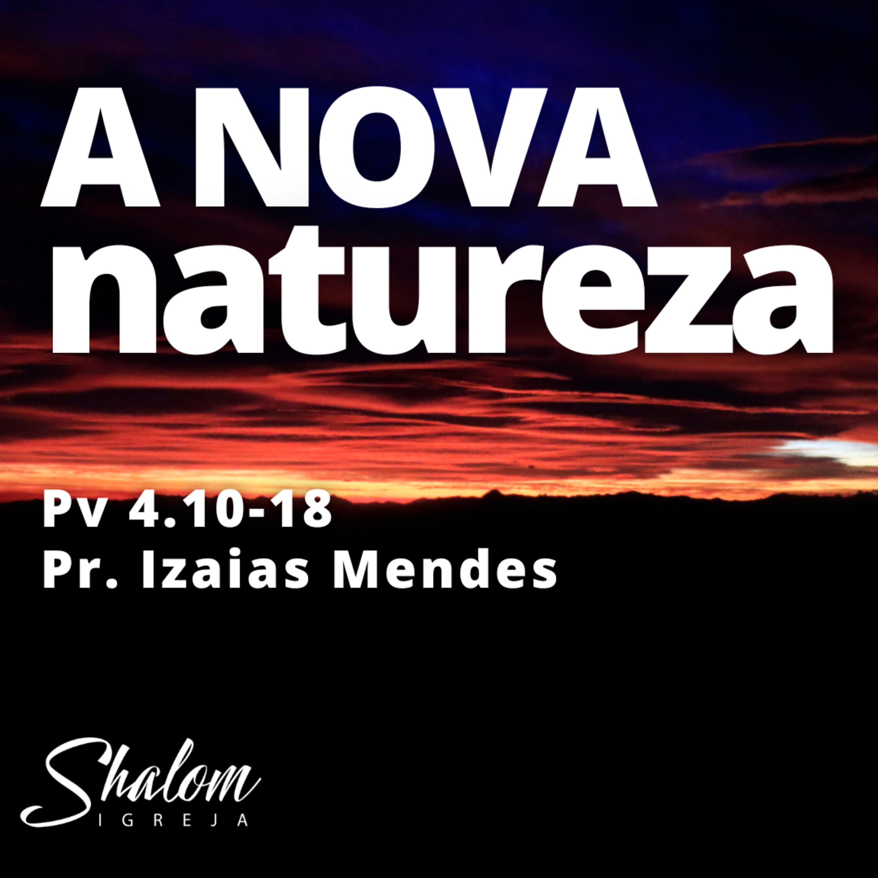 A NOVA natureza - Pr. Izaias Mendes - 29-03-2026 episode artwork